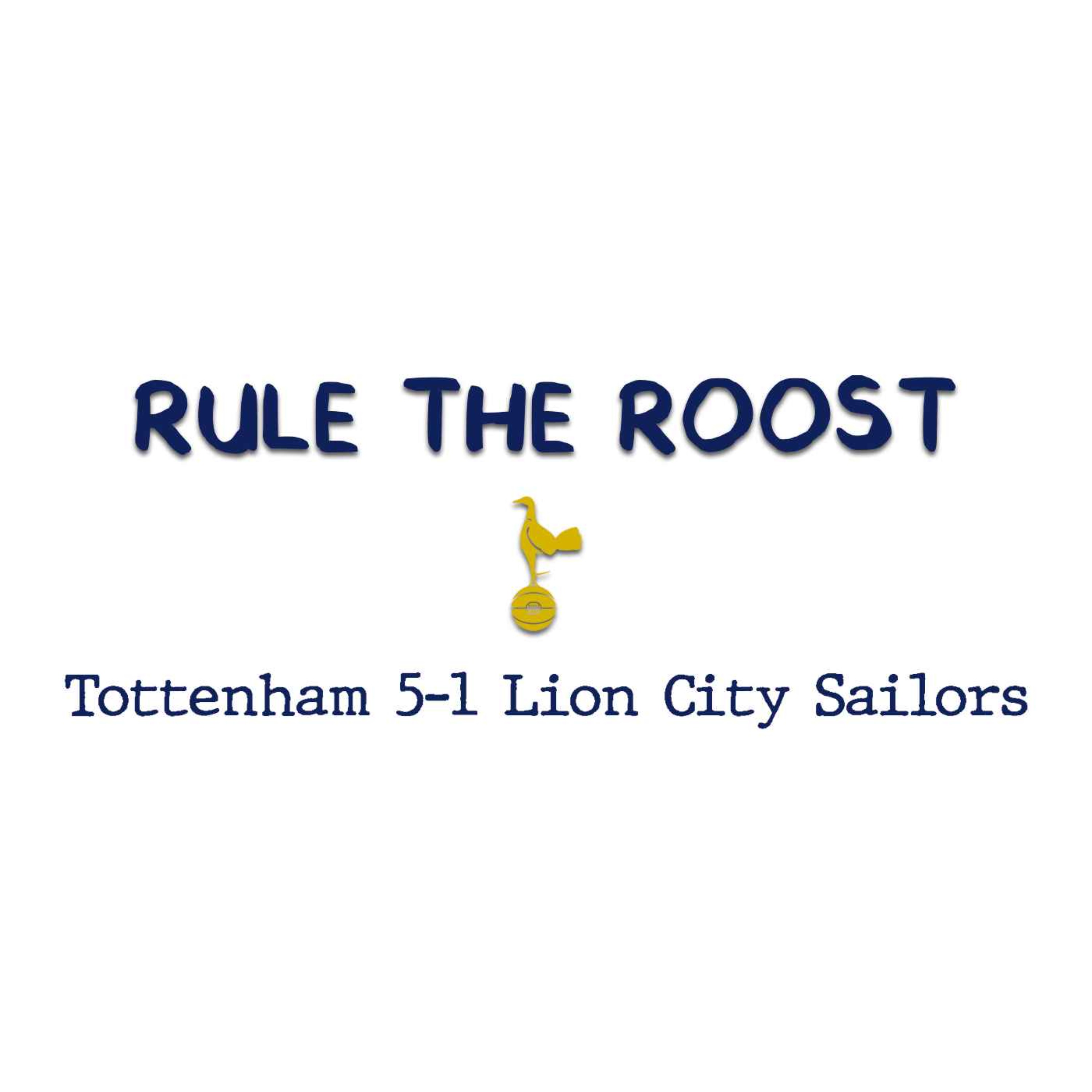 RTR EXTRA: Tottenham 5-1 Lion City Sailors