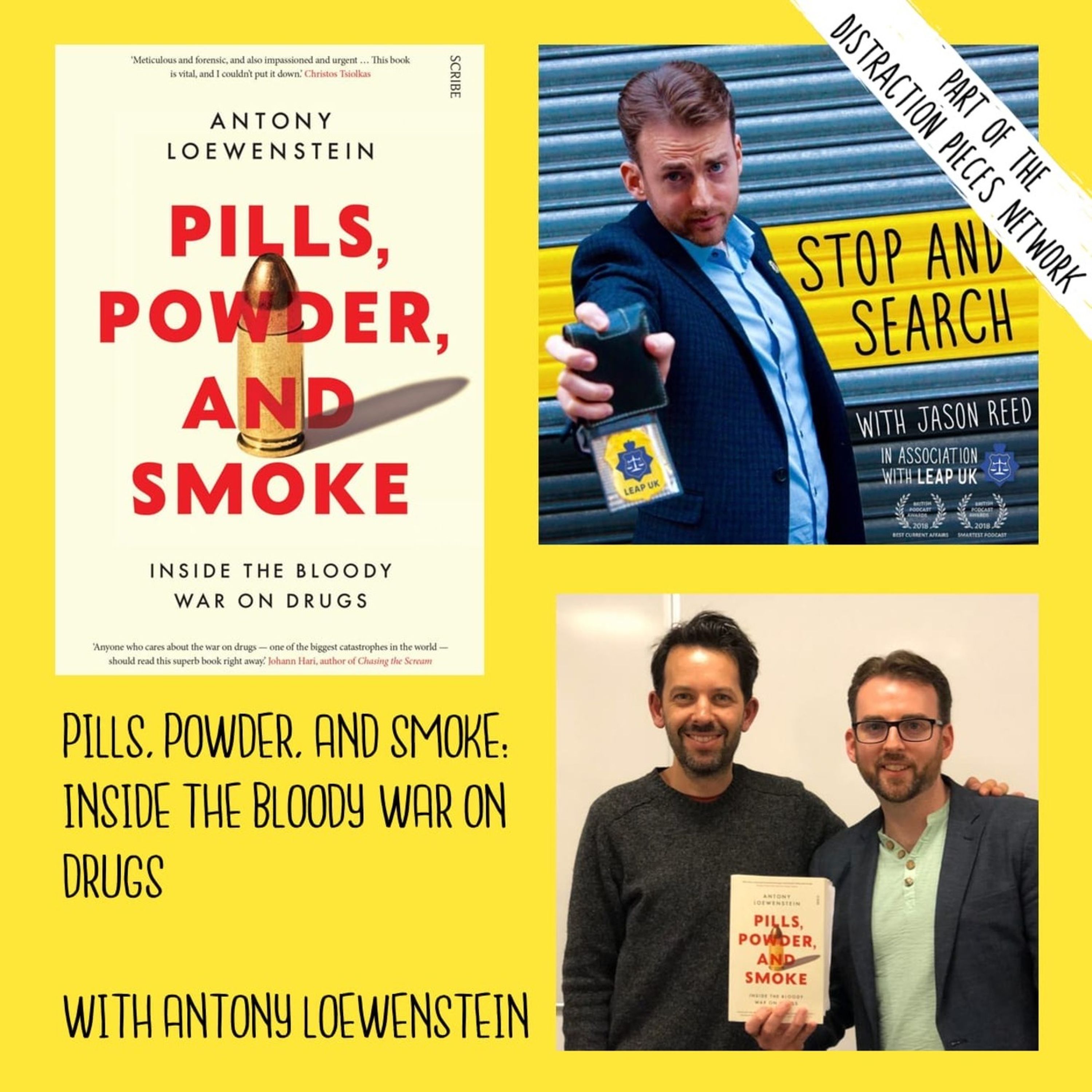 Pills, Powder, and Smoke: Inside the Bloody War on Drugs, with Antony Loewenstein