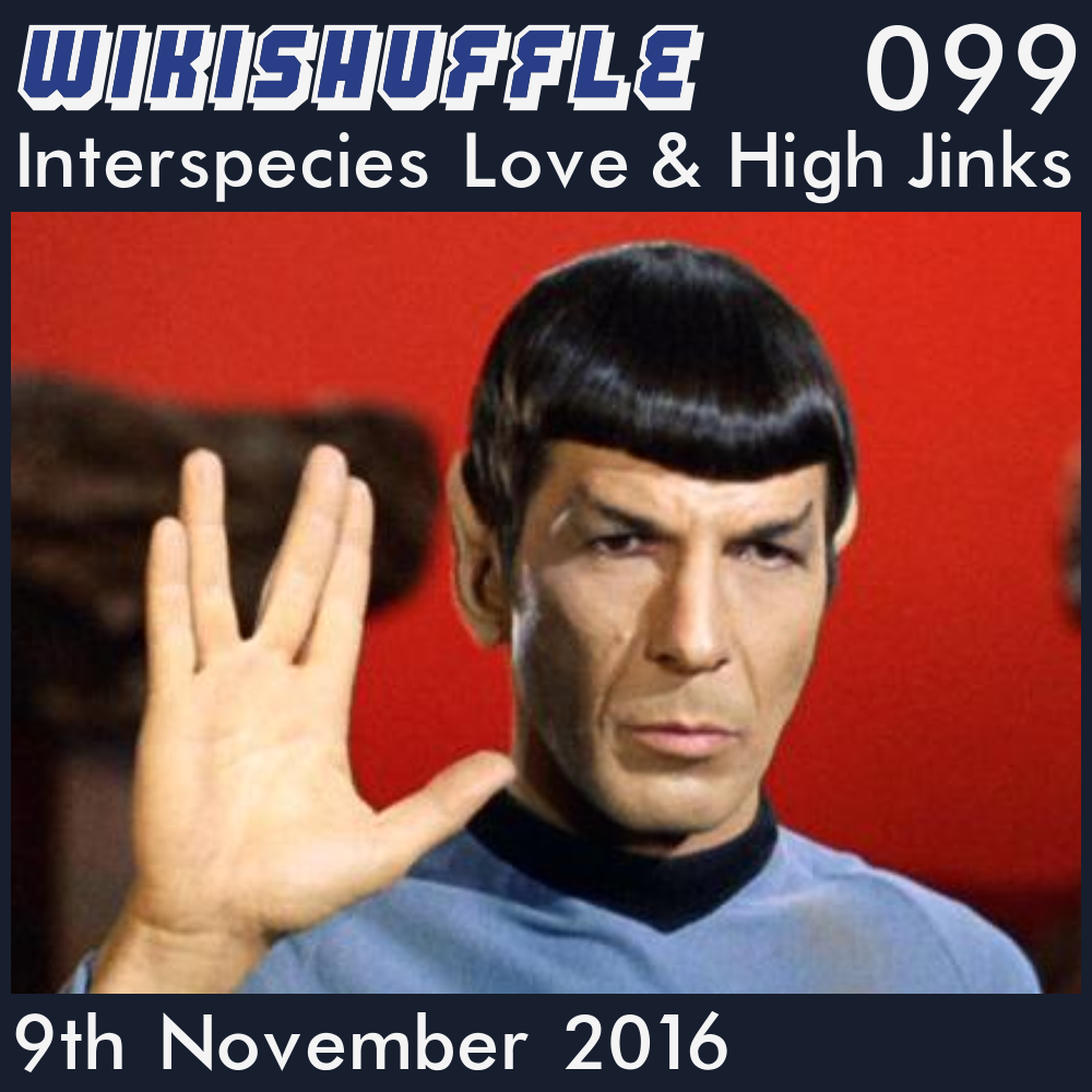 cover art for 099 - Interspecies Love & High Jinks