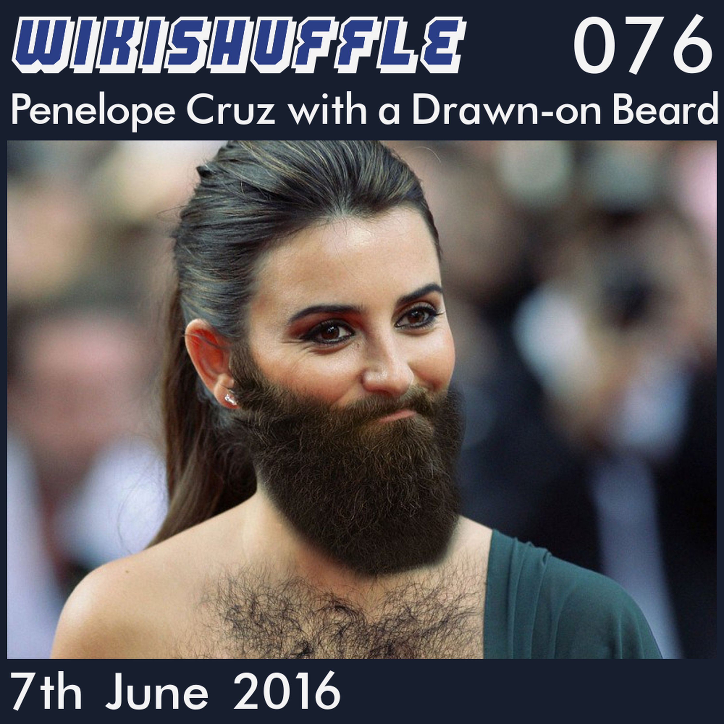 076 - Penelope Cruz With a Drawn-On Beard episode artwork