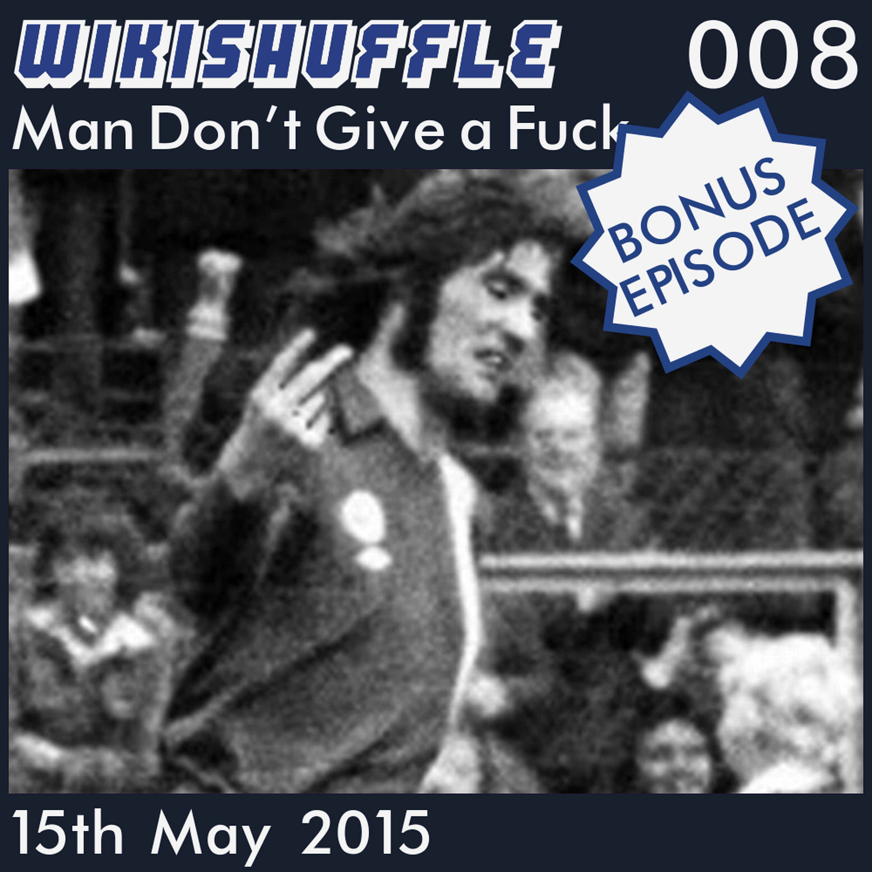 008 - (BONUS) Man Don't Give a Fuck episode artwork