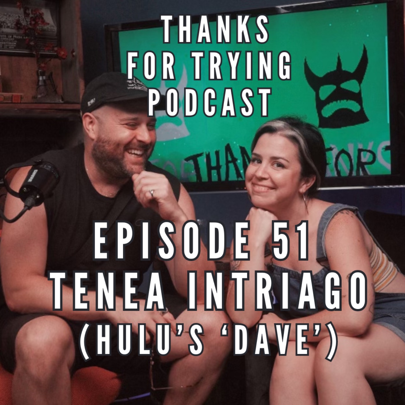 51: Tenea Intriago [Hulu's Dave] episode artwork