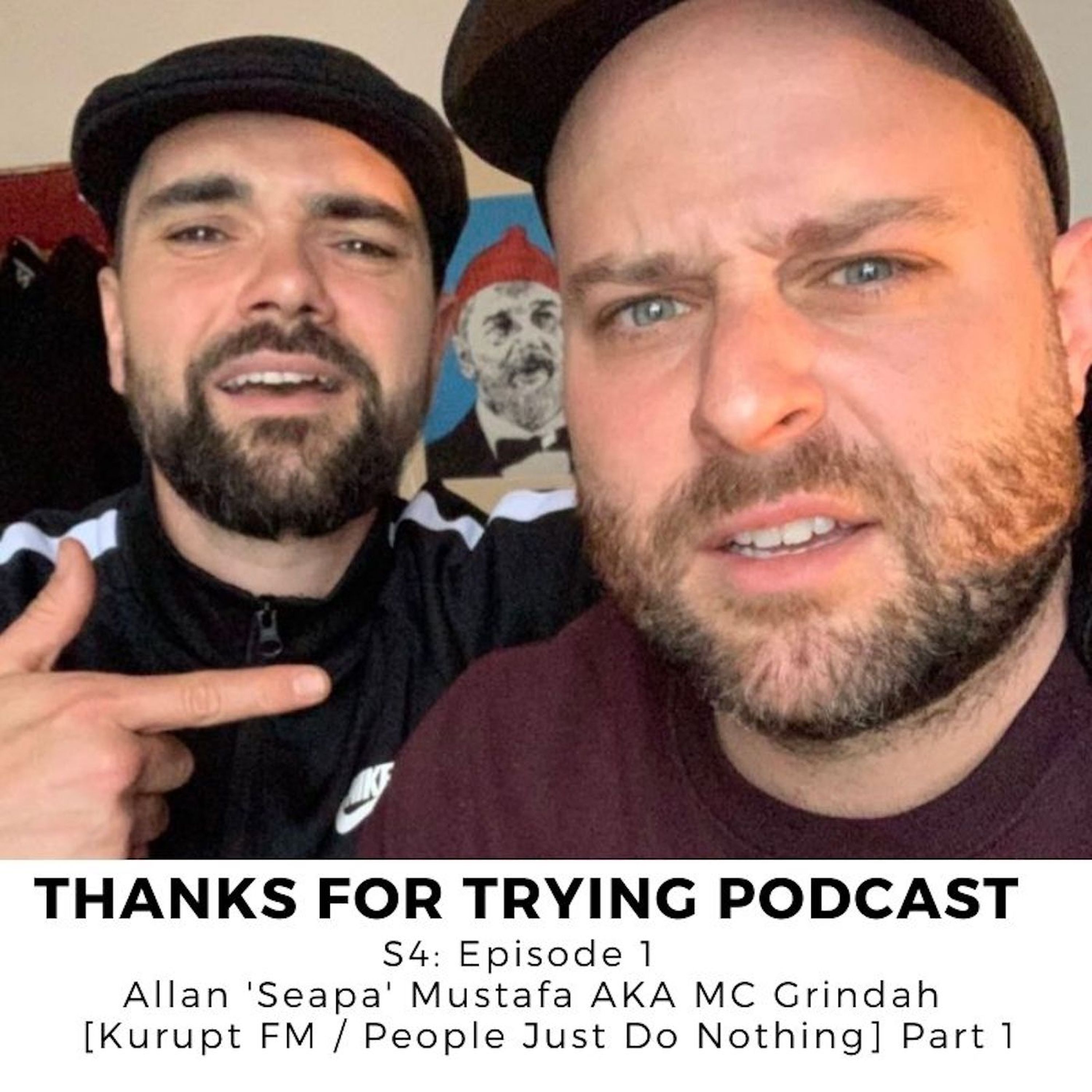 41: Allan 'Seapa' Mustafa AKA MC Grindah [Kurupt FM / People Just Do Nothing] Part 1 episode artwork