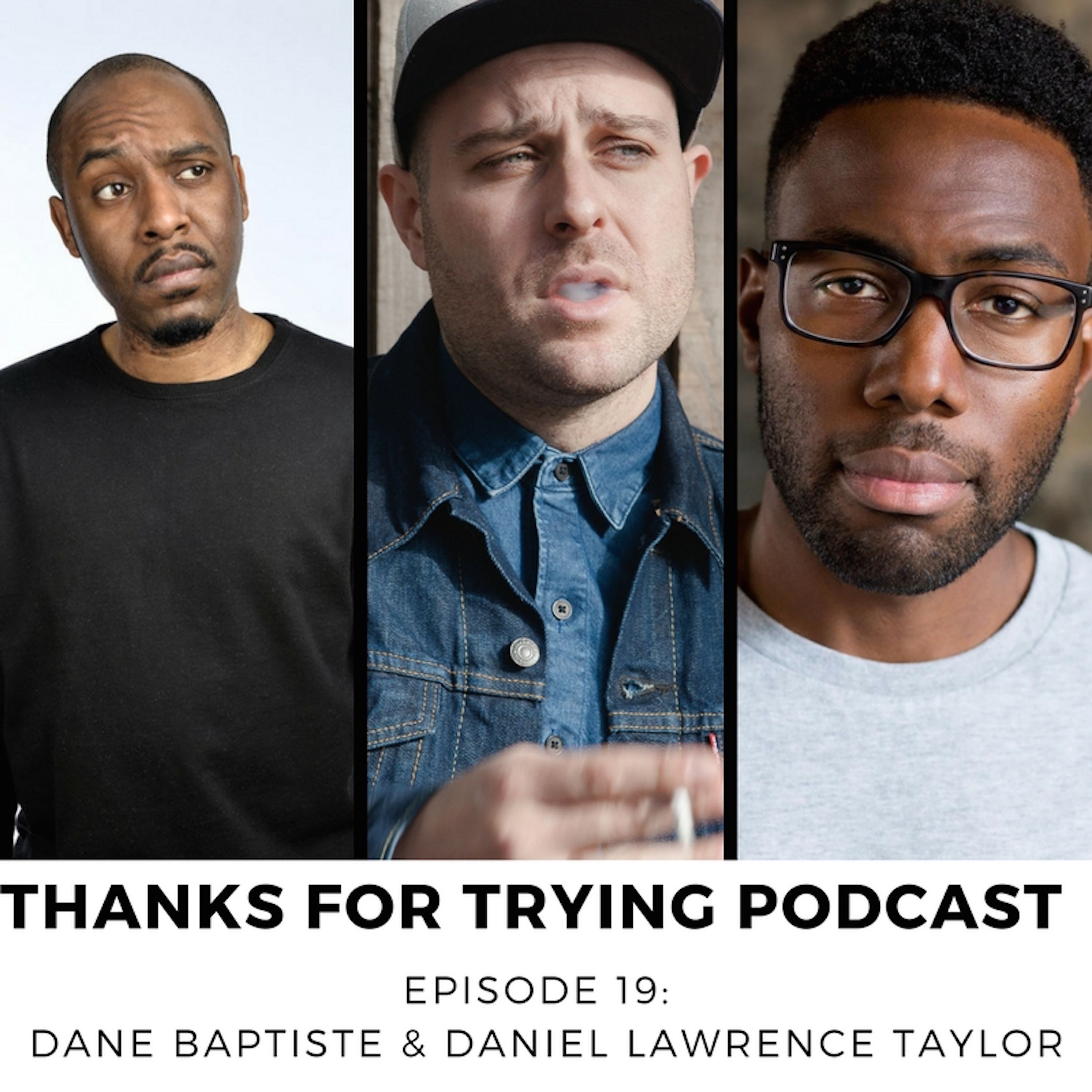 19: Dane Baptiste & Daniel Lawrence Taylor episode artwork