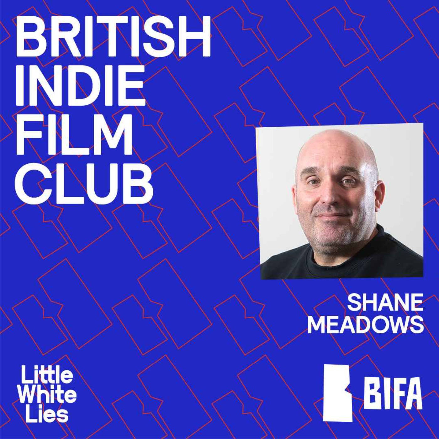 British Indie Film Club: Shane Meadows - Truth & Movies: A Little White  Lies Podcast | Acast