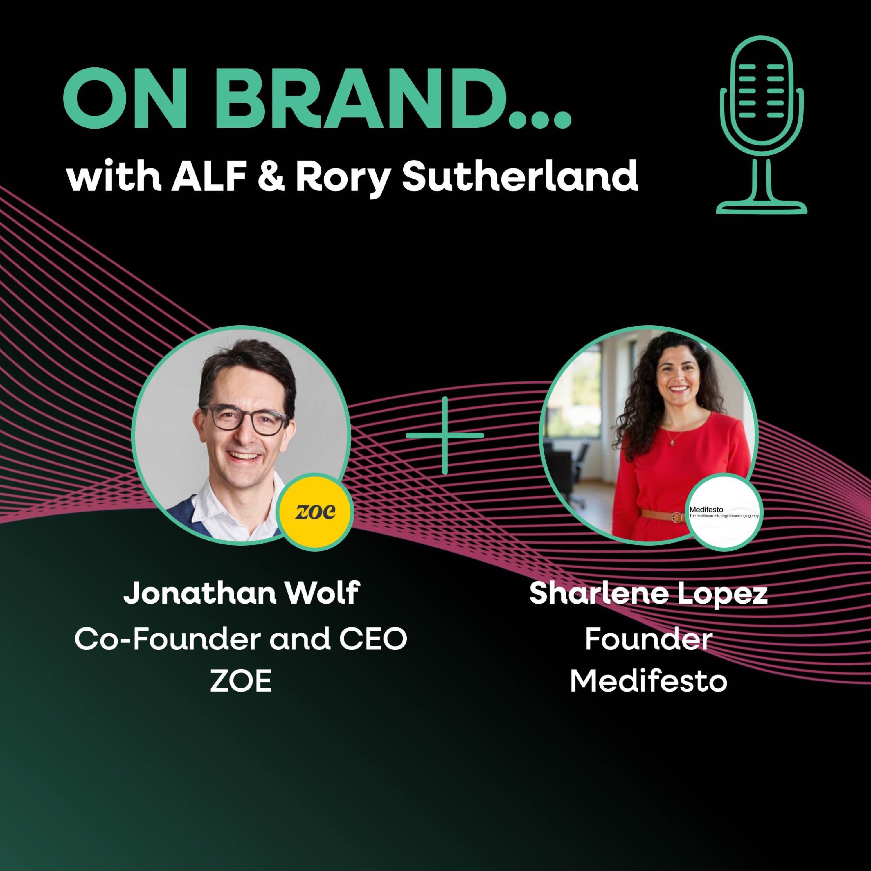 Exploring Nutritional Science with ZOE: Insights from Jonathan Wolf & Sharlene Lopez