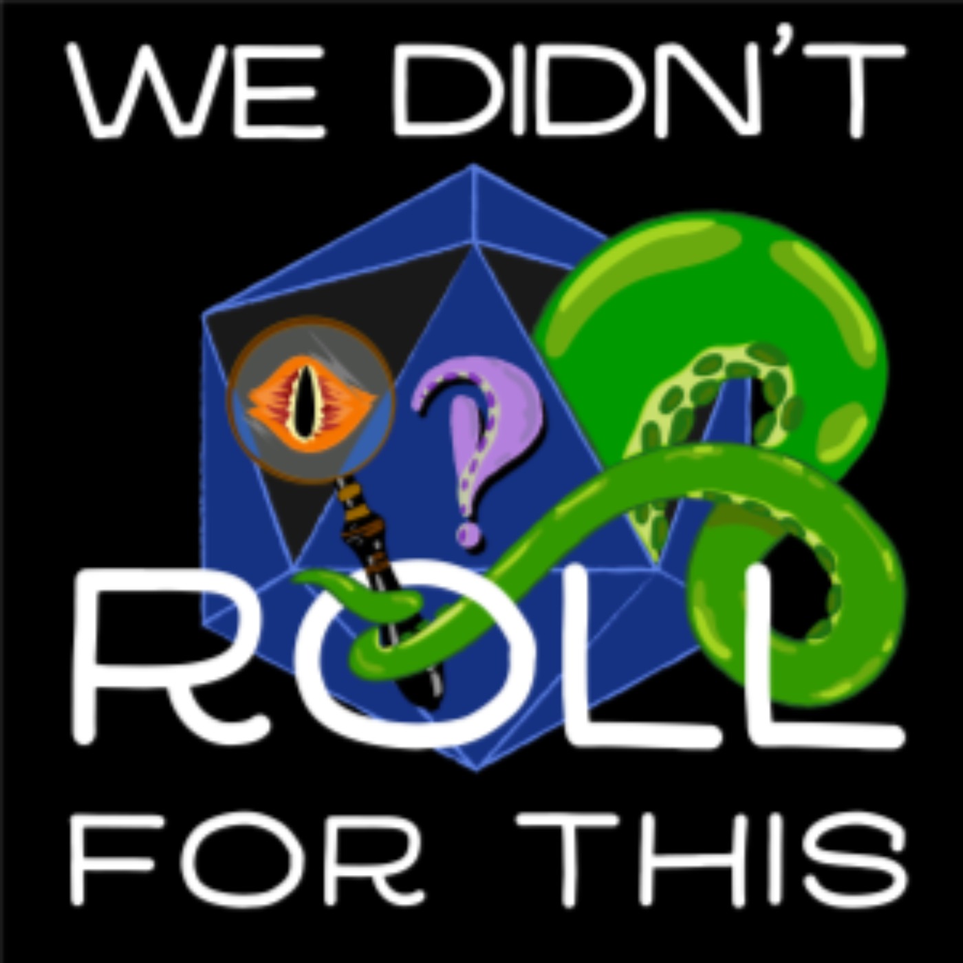 We Didn\'t Roll For This