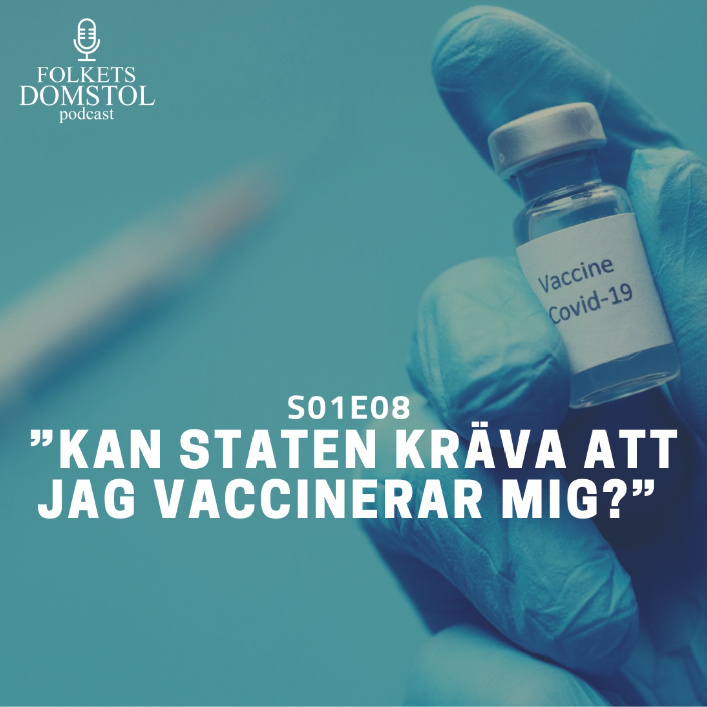S01E08: "Kan staten kräva att jag vaccinerar mig?"