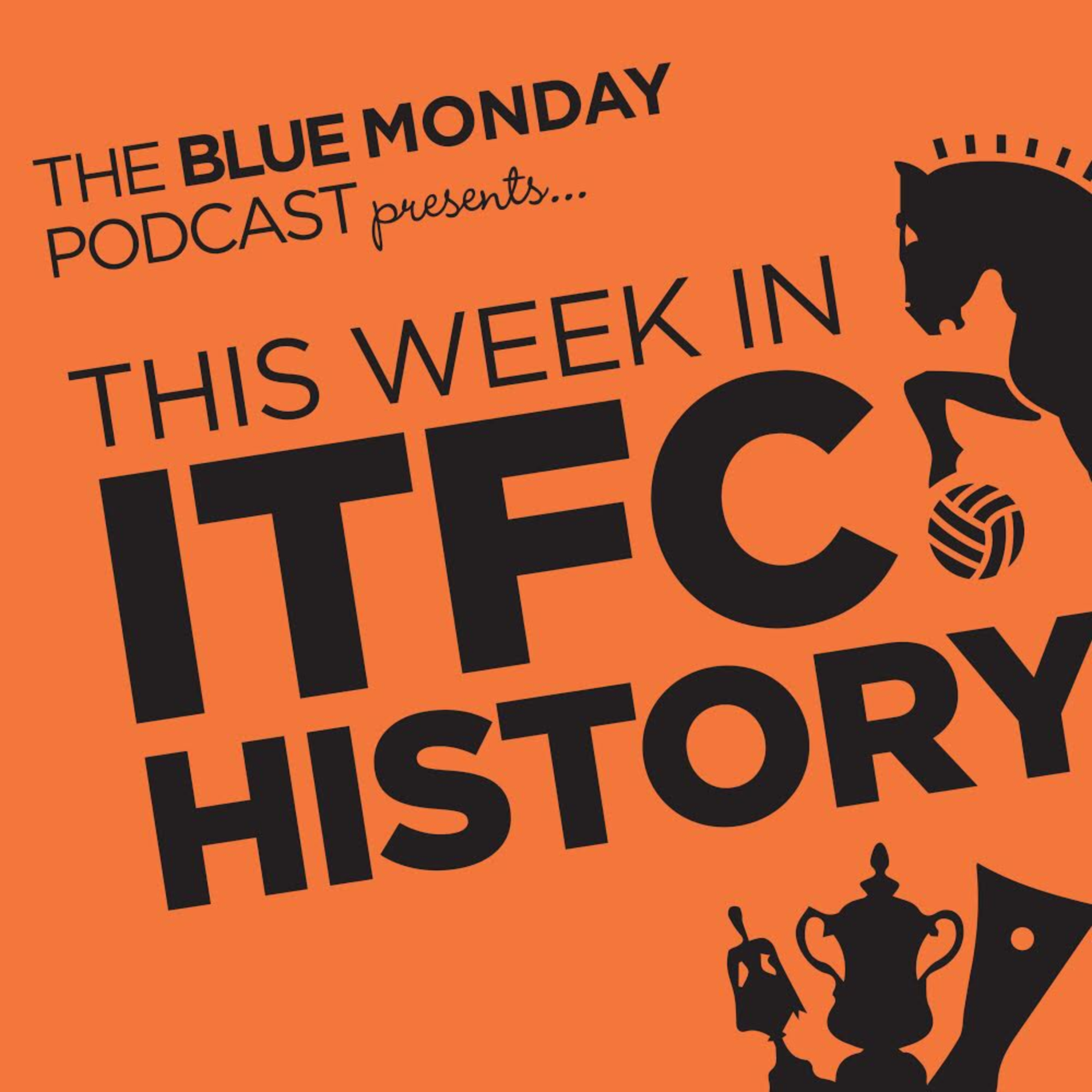 cover art for This Week In ITFC History - EP55