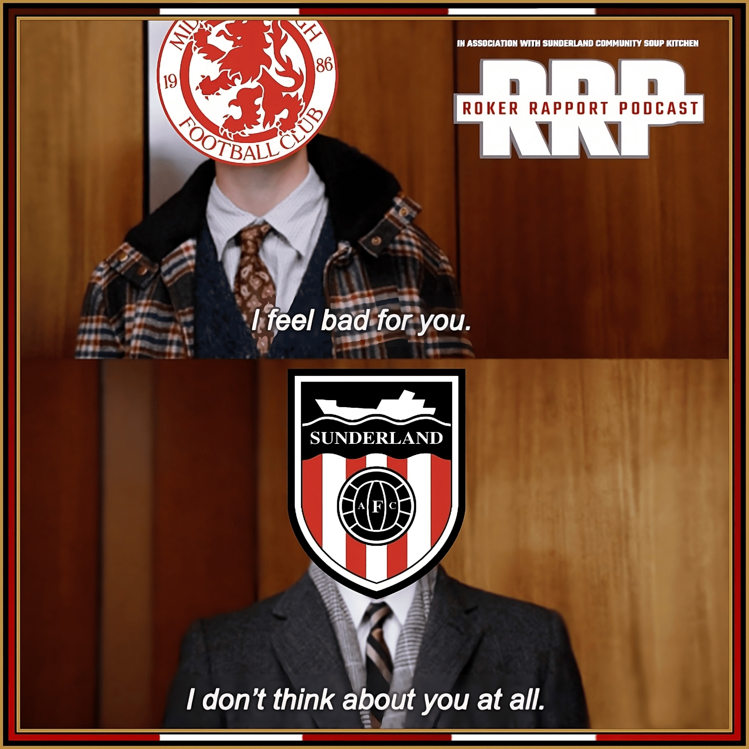 RRP: “We need a f**king restraining order” - The Sunderland AFC v Some Random Club FC Preview! episode artwork