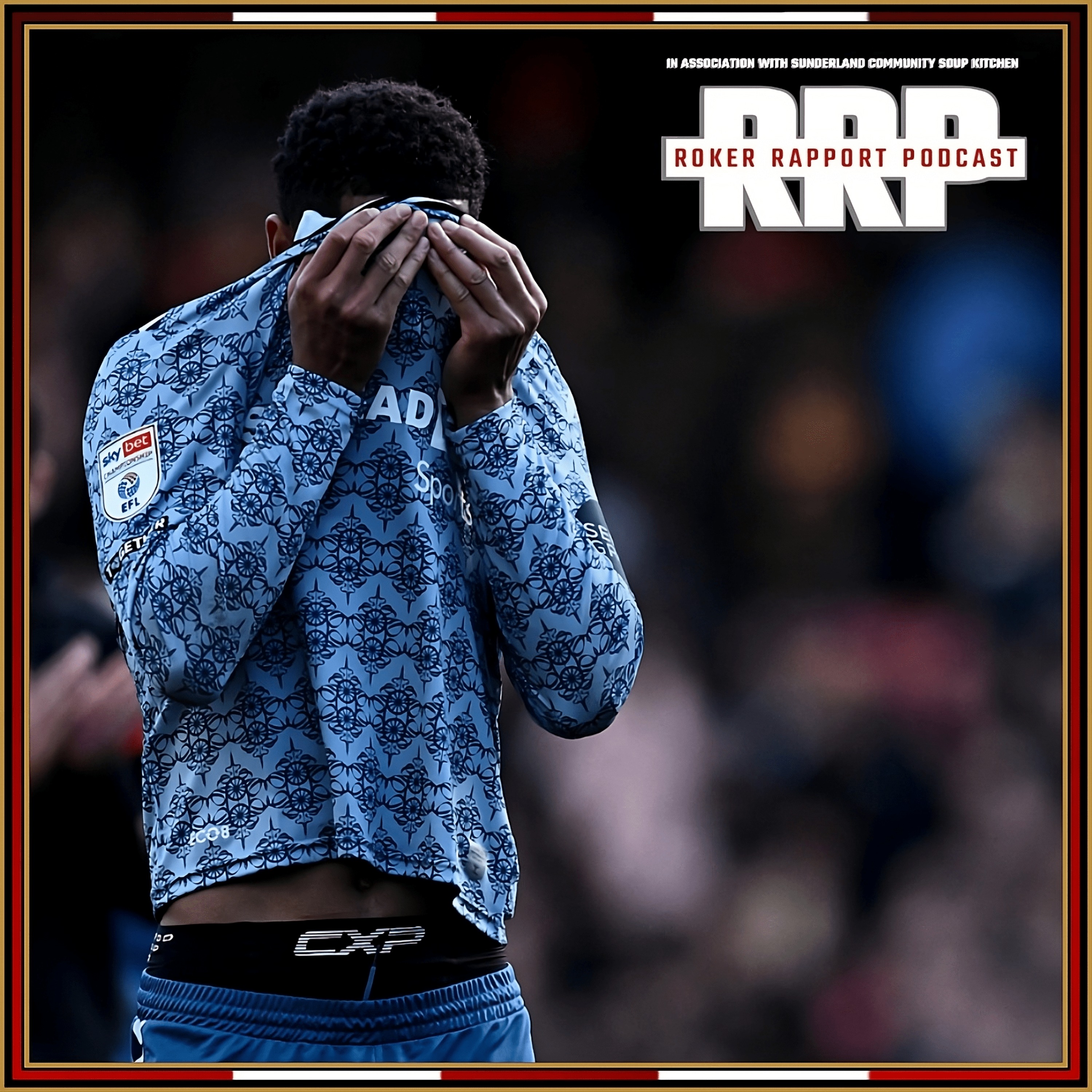 RRP: "I'M SORRY WILSON" - Watford 2-1 Sunderland AFC Reaction & Previewing Derby! episode artwork