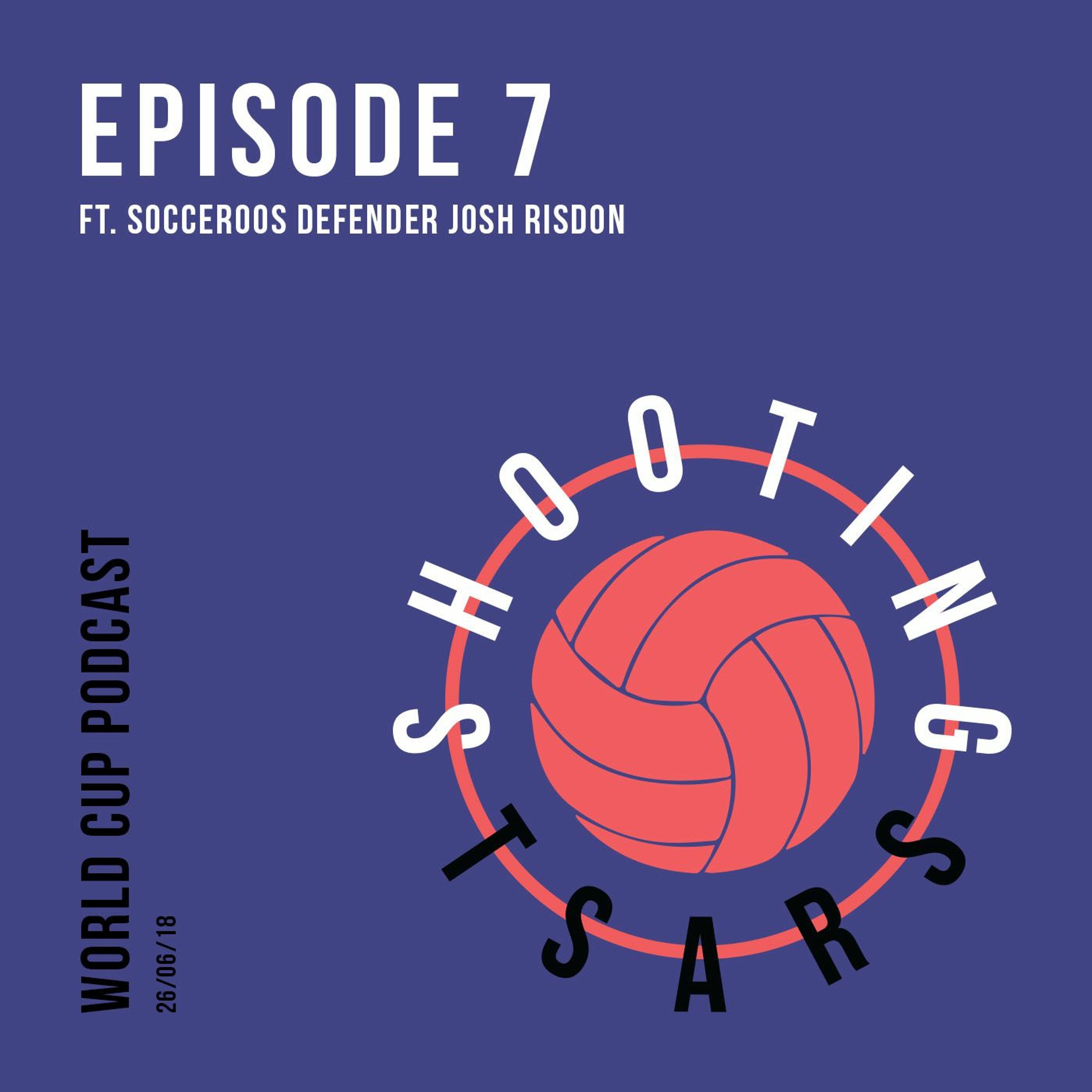 S01 EP07 - ft. Socceroos Defender Josh Risdon episode artwork