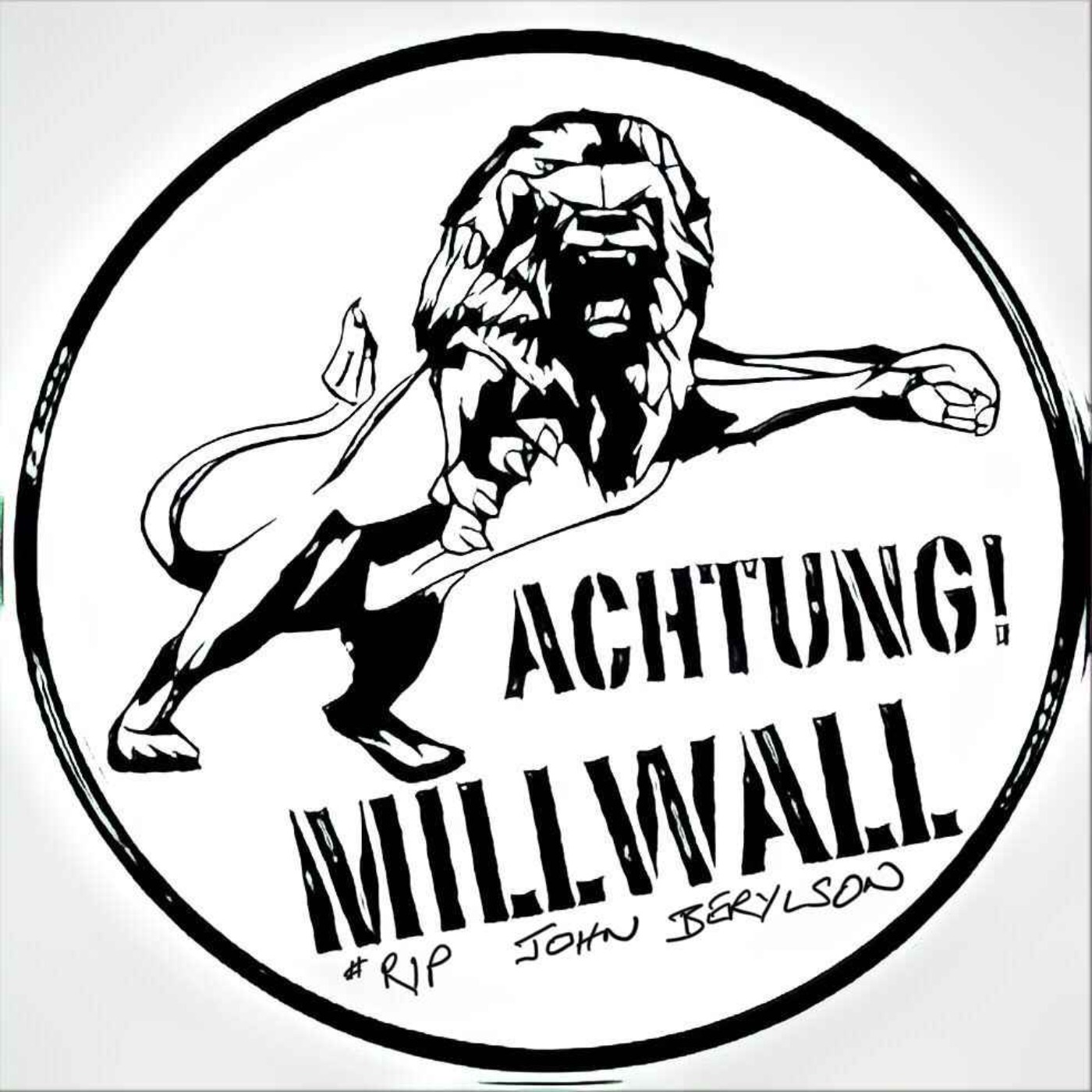 cover art for Achtung! Millwall 664 - the Swansea finale voicemail show ...