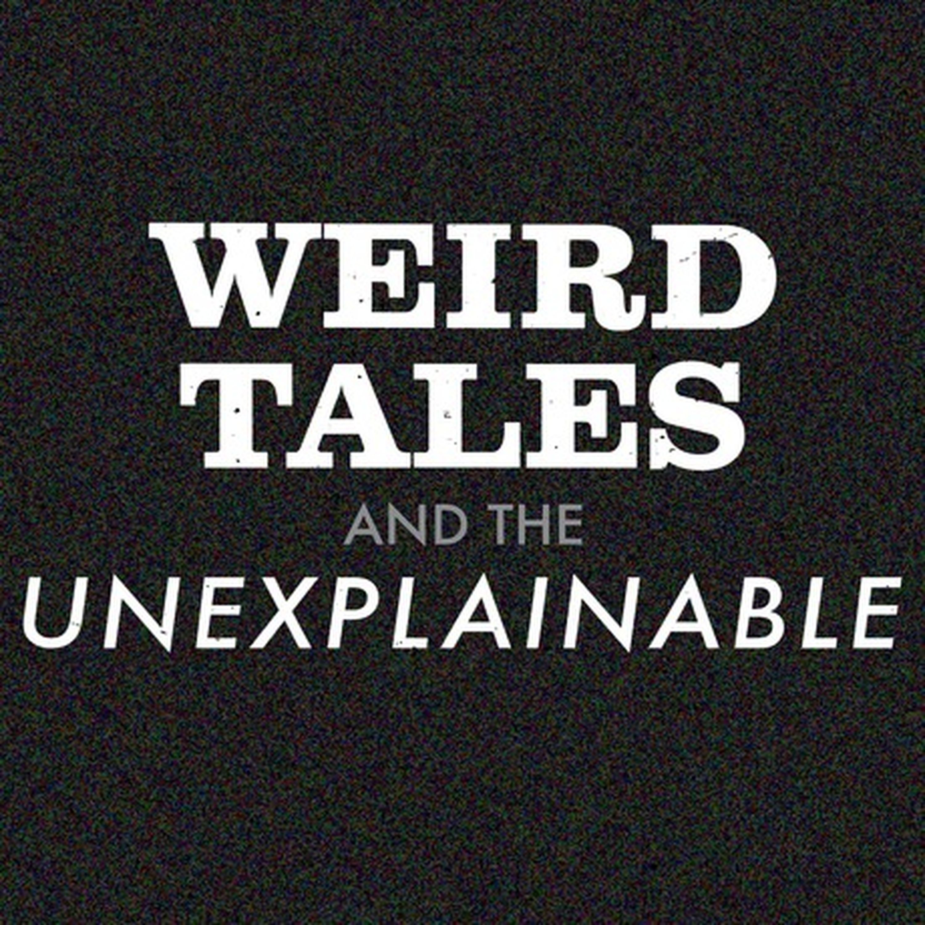 Weird Tales and the Unexplainable