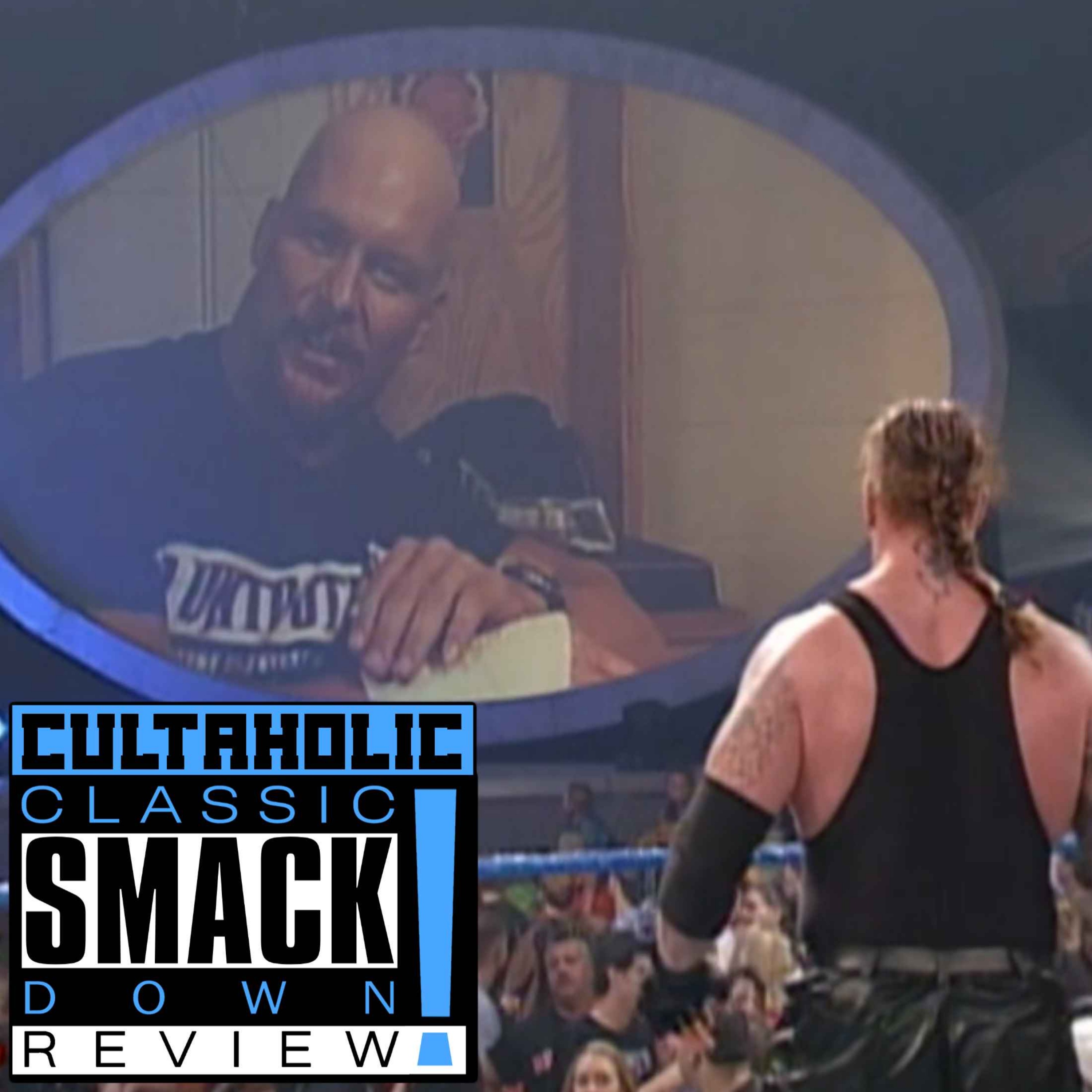 Classic WWE SmackDown Review | Steve Austin And Triple H Play MINDS GAMES  With The Undertaker - Cultaholic Wrestling | Acast