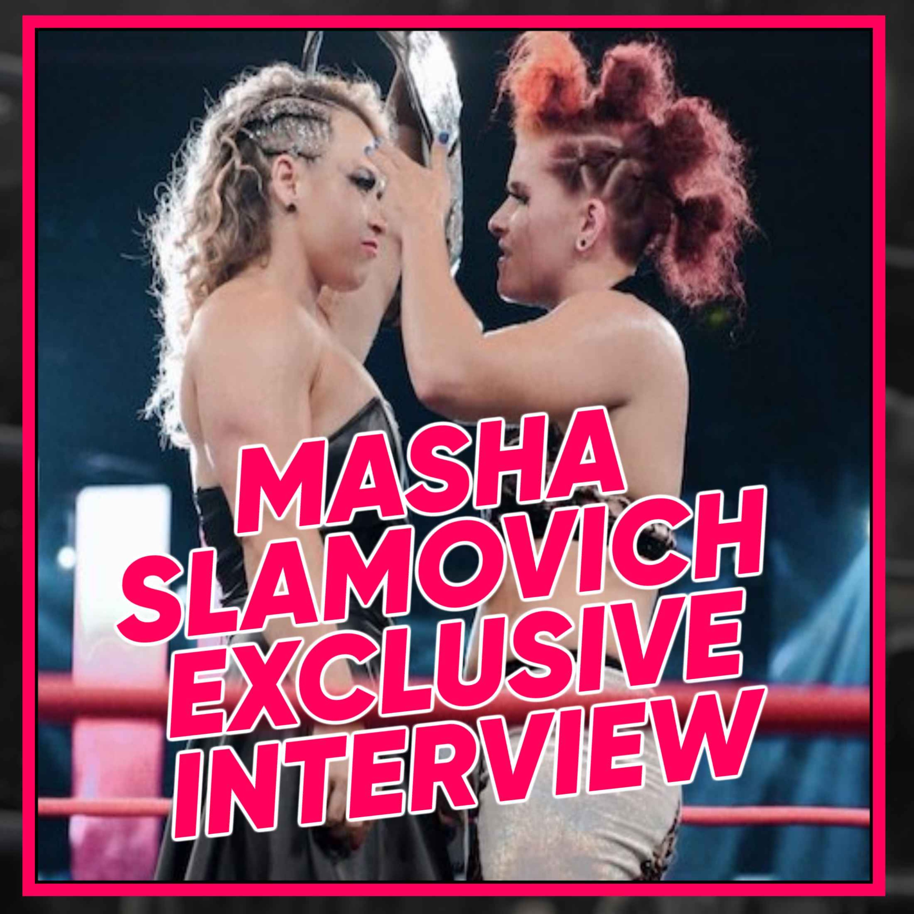Exclusive Masha Slamovich Talks Impact Bound For Glory Jordynne Grace And Monster S Ball