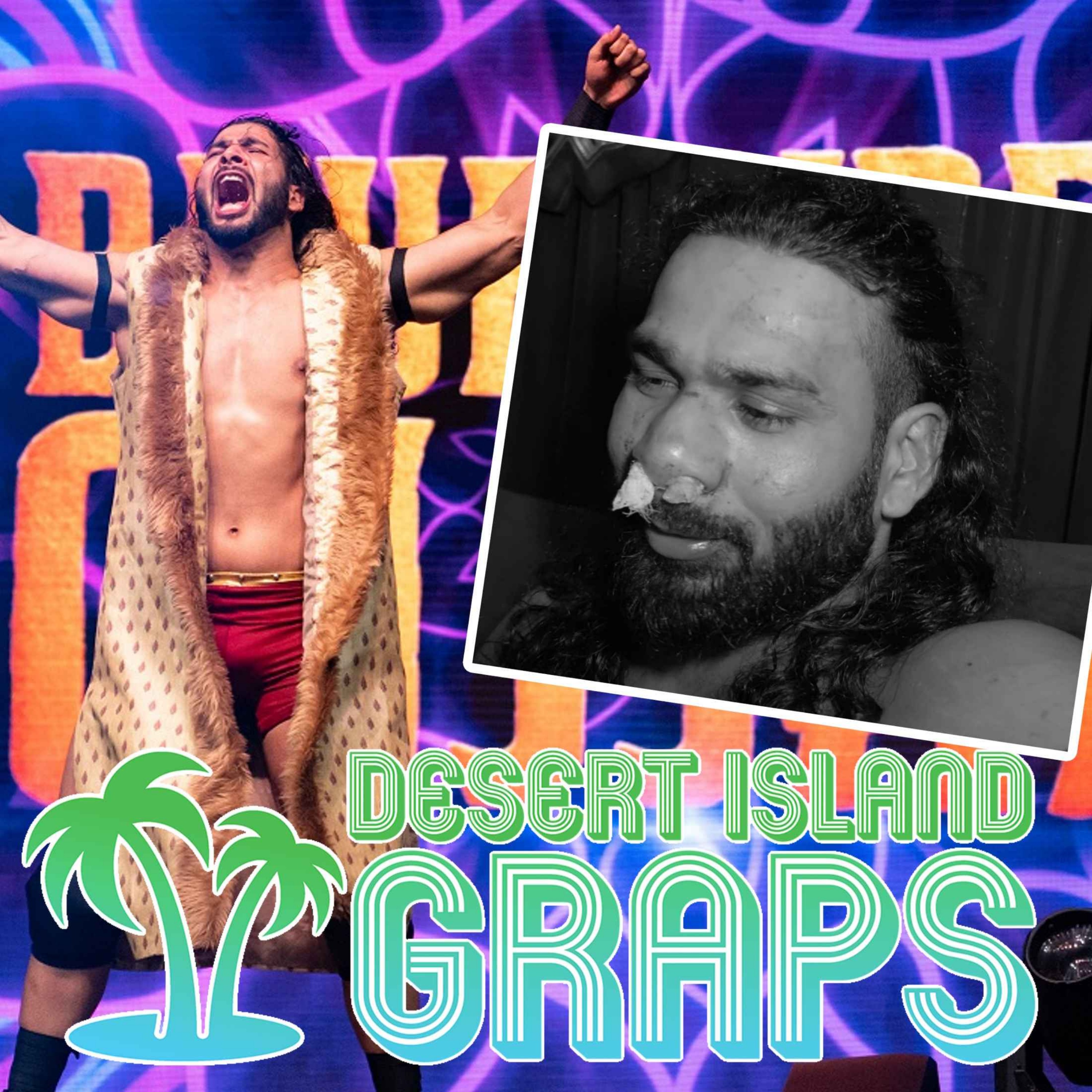 DIG #173: IMPACT Wrestling's BHUPINDER GUJJAR And The Broken Nose That Changed His Destiny | DESERT ISLAND GRAPS