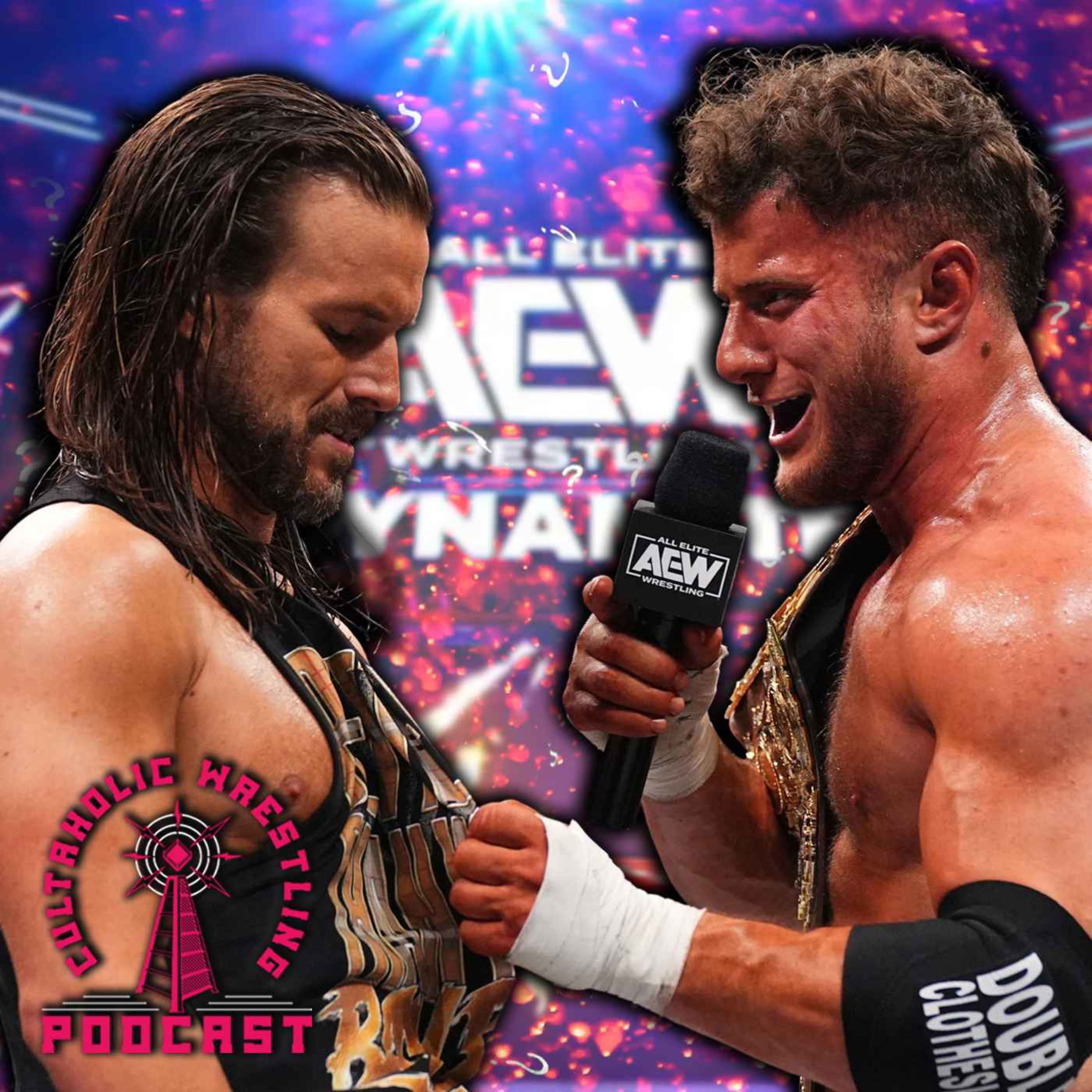 Cultaholic Wrestling Podcast 288 - Who Will Turn First: MJF or Adam Cole?