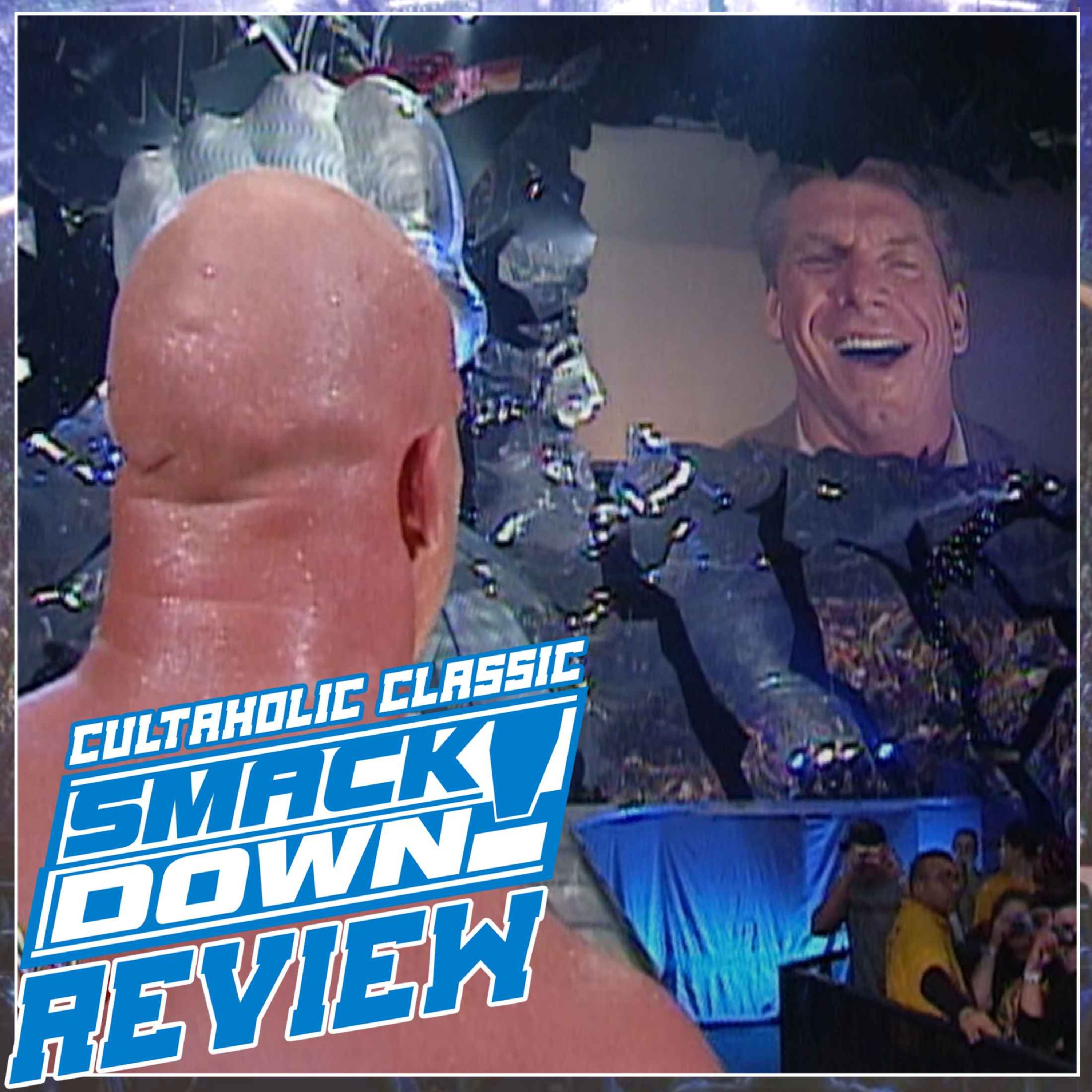 WWE SmackDown #123: Steve Austin battles Booker T in a FIRST BLOOD MATCH featuring a VERY RANDOM Returning Star! | CULTAHOLIC CLASSIC SMACKDOWN REVIEW