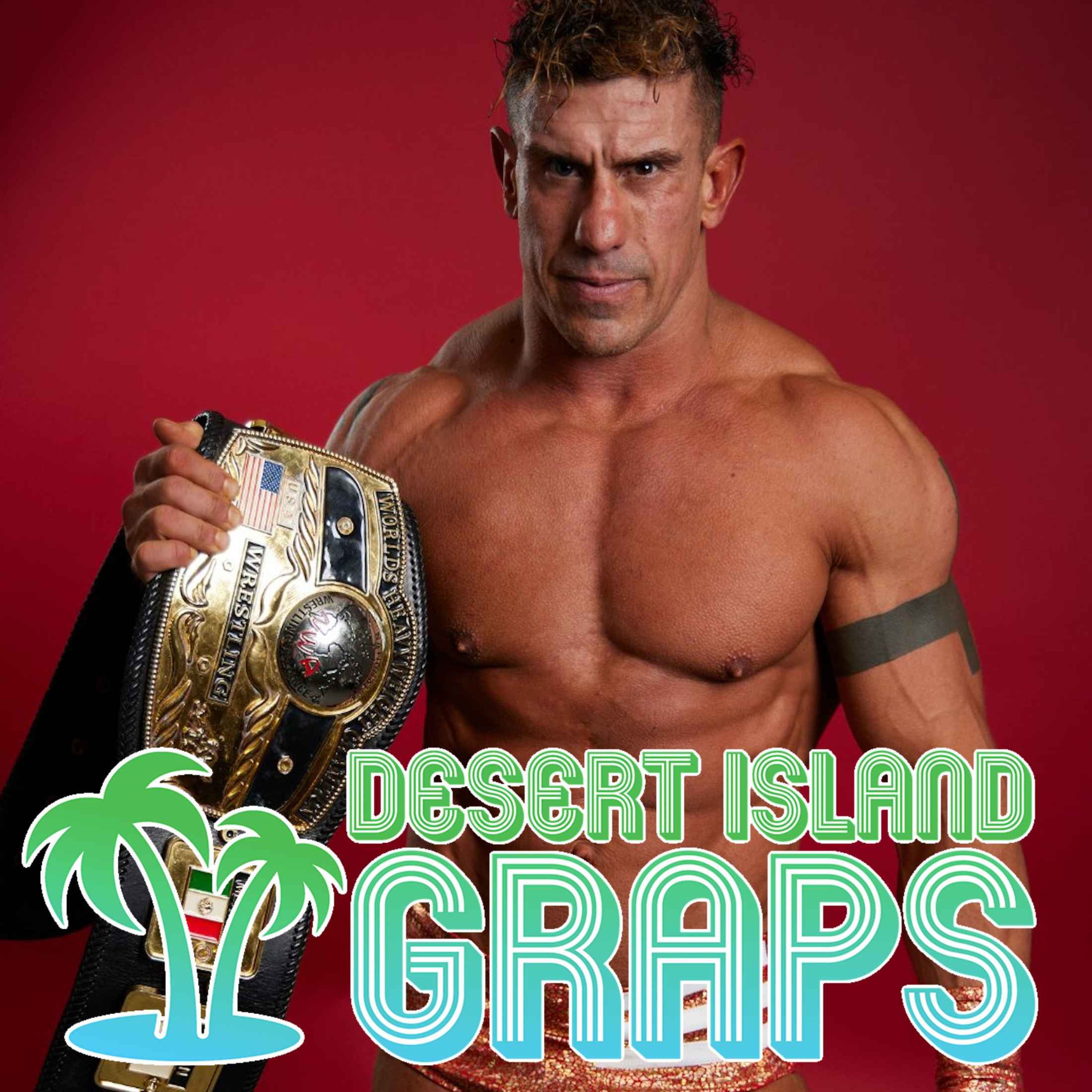 cover art for DIG #187: EC3 Is UPGRADING The NWA World's Heavyweight Title! | DESERT ISLAND GRAPS