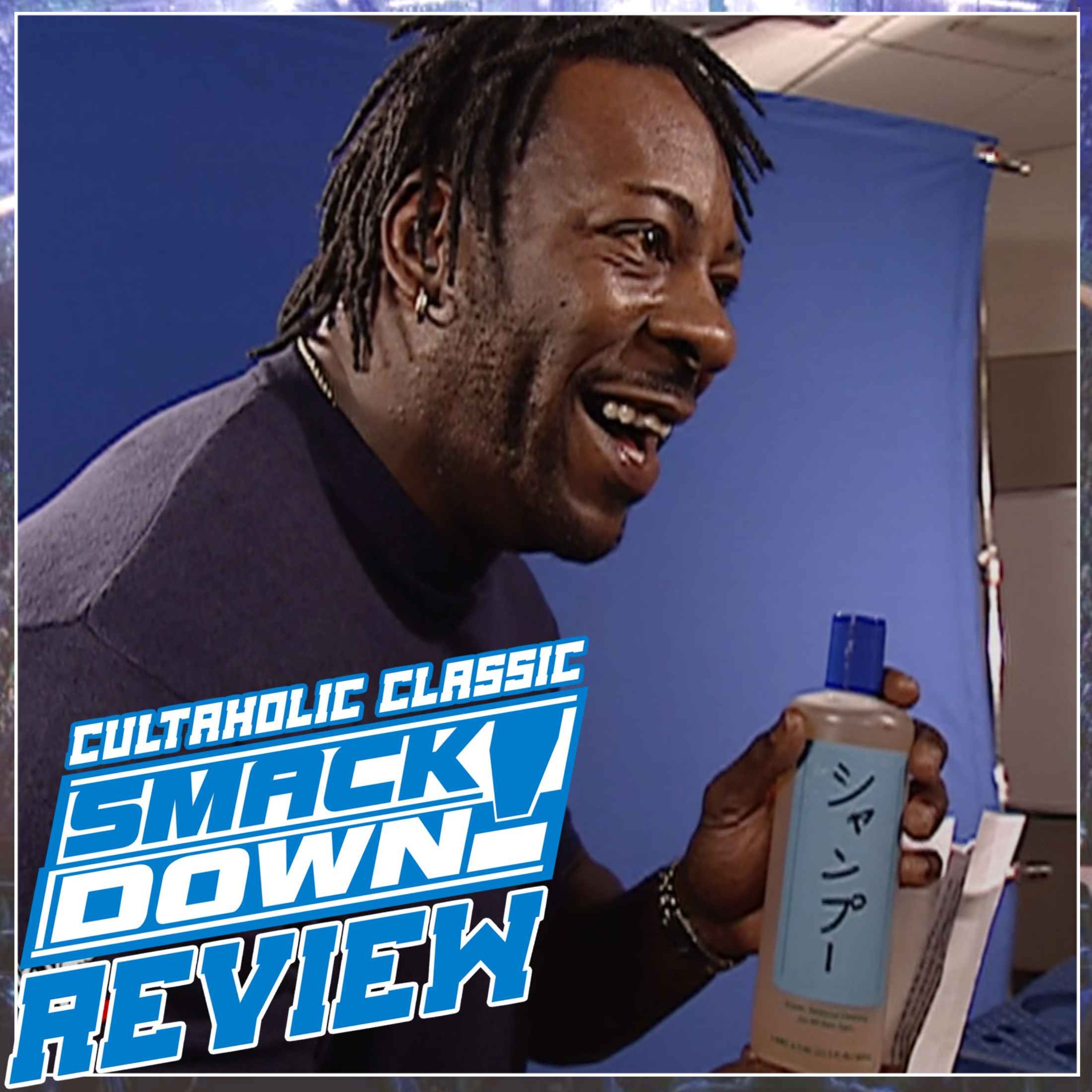 WWE SmackDown #133: Booker T's Japanese Shampoo Commercial | CULTAHOLIC CLASSIC SMACKDOWN REVIEW
