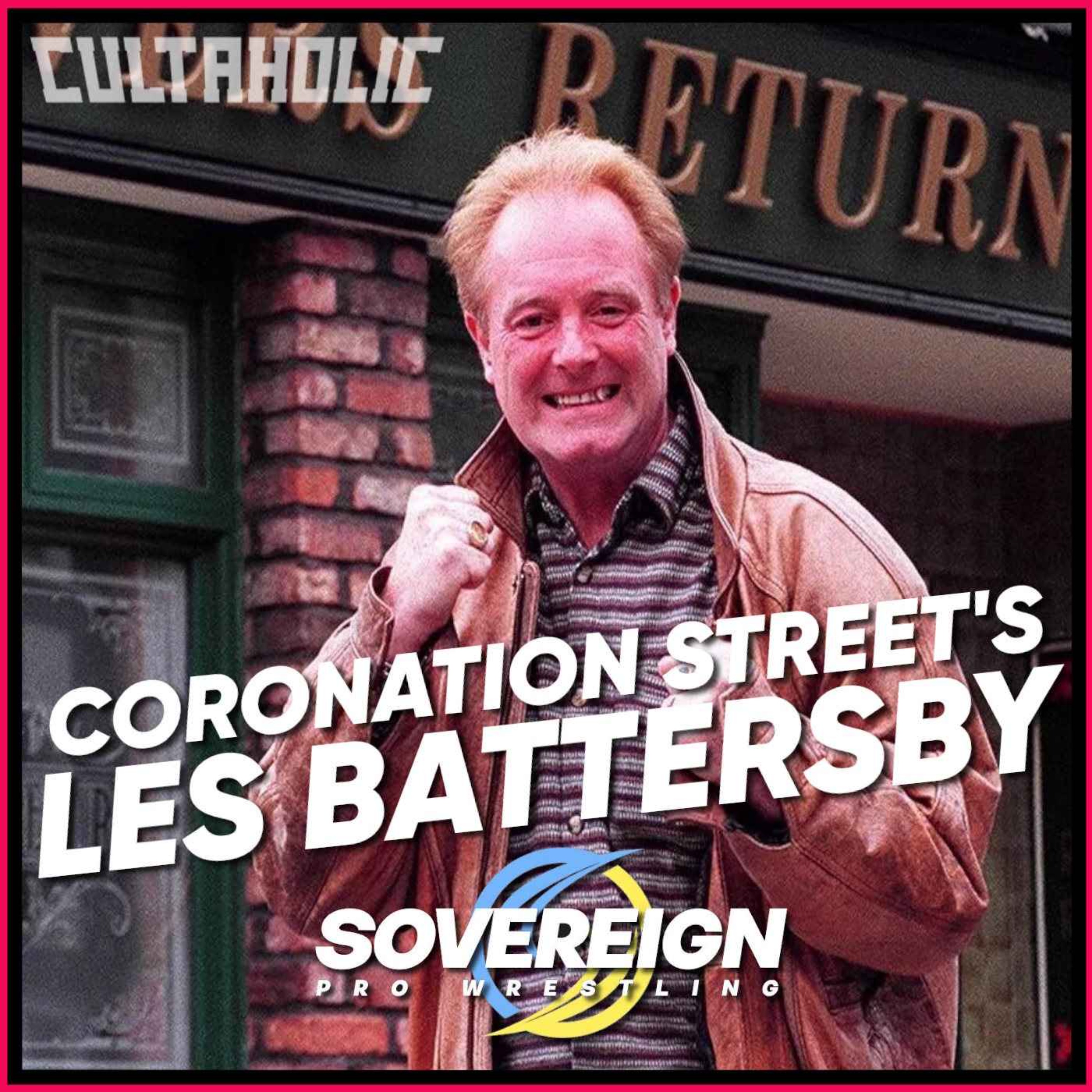 cover art for EXCLUSIVE: Coronation Street's LES BATTERSBY on his WRESTLING DEBUT For SovPro and a Dream Match against KEN BARLOW