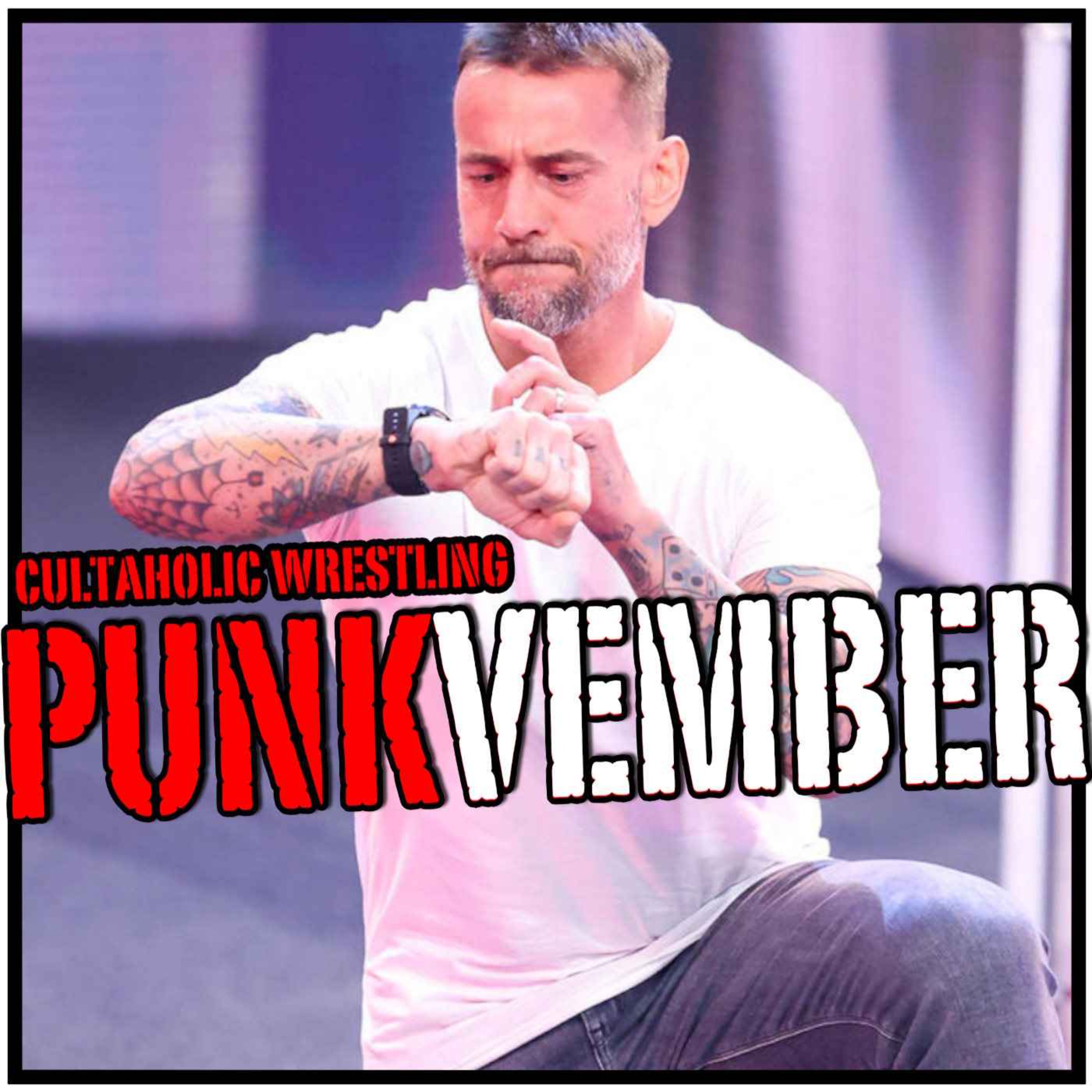 PUNKVEMBER: The CM Punk AEW Story - Epilogue 