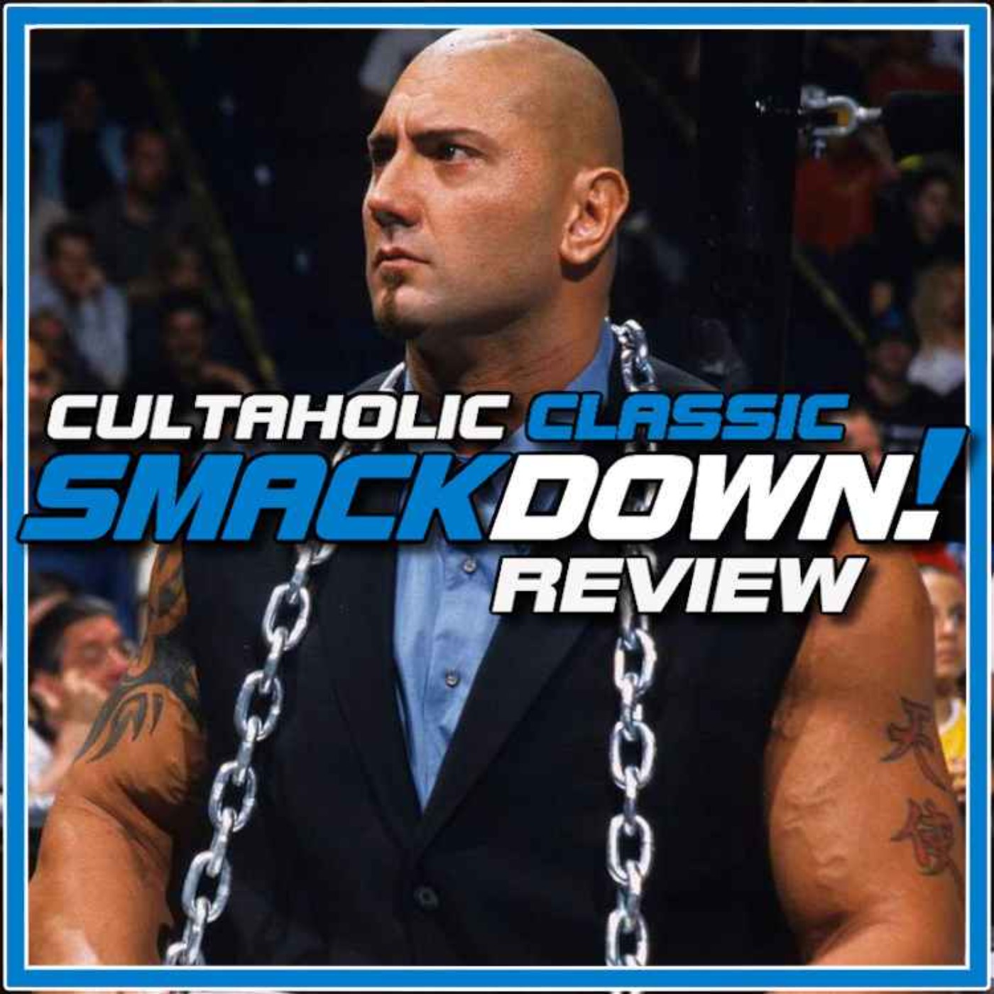 WWE Smackdown #143 - Batista Debuts!  WWE Gets The F Out!