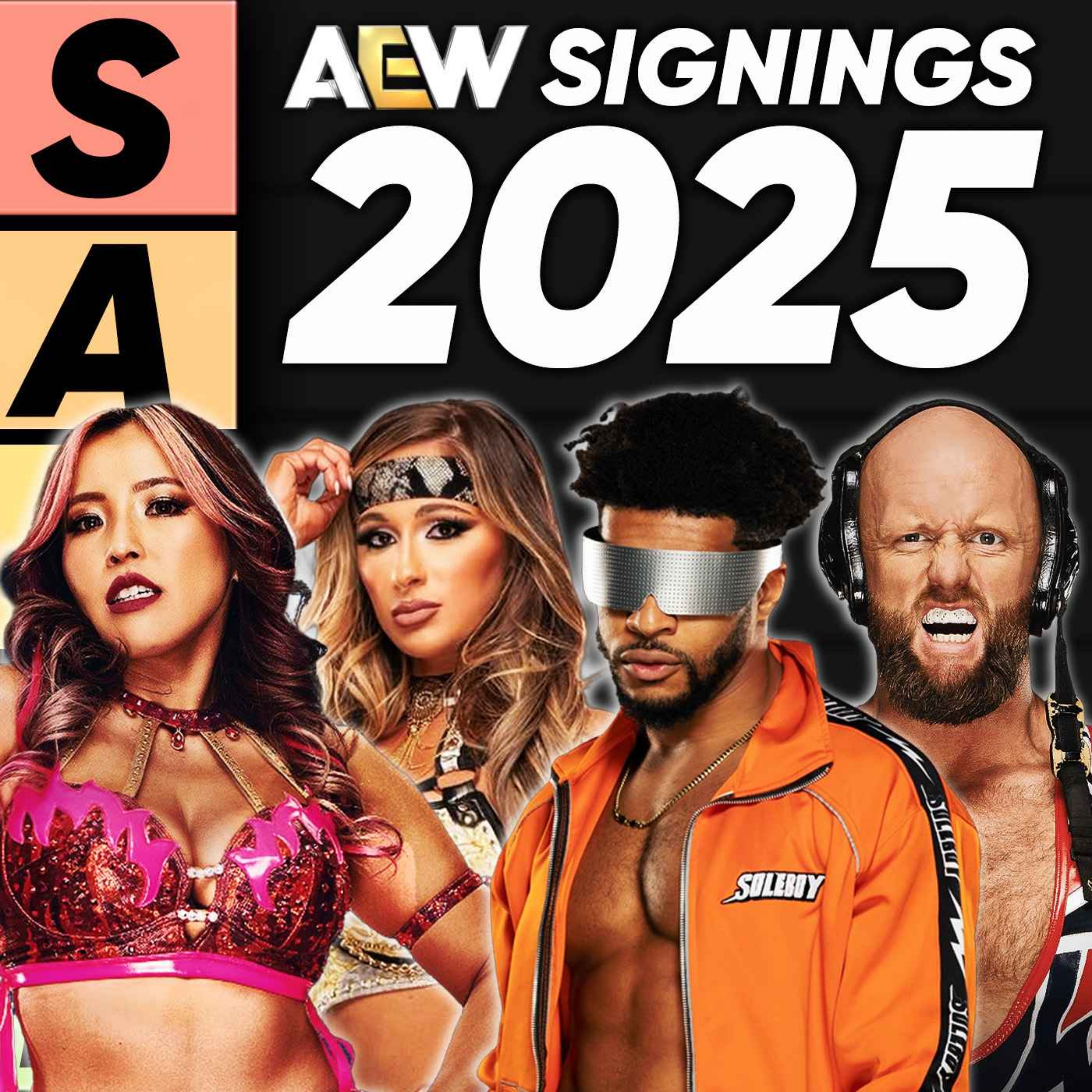 TIER LIST: AEW 2025 Signings TIER LIST: AEW 2025 Signings