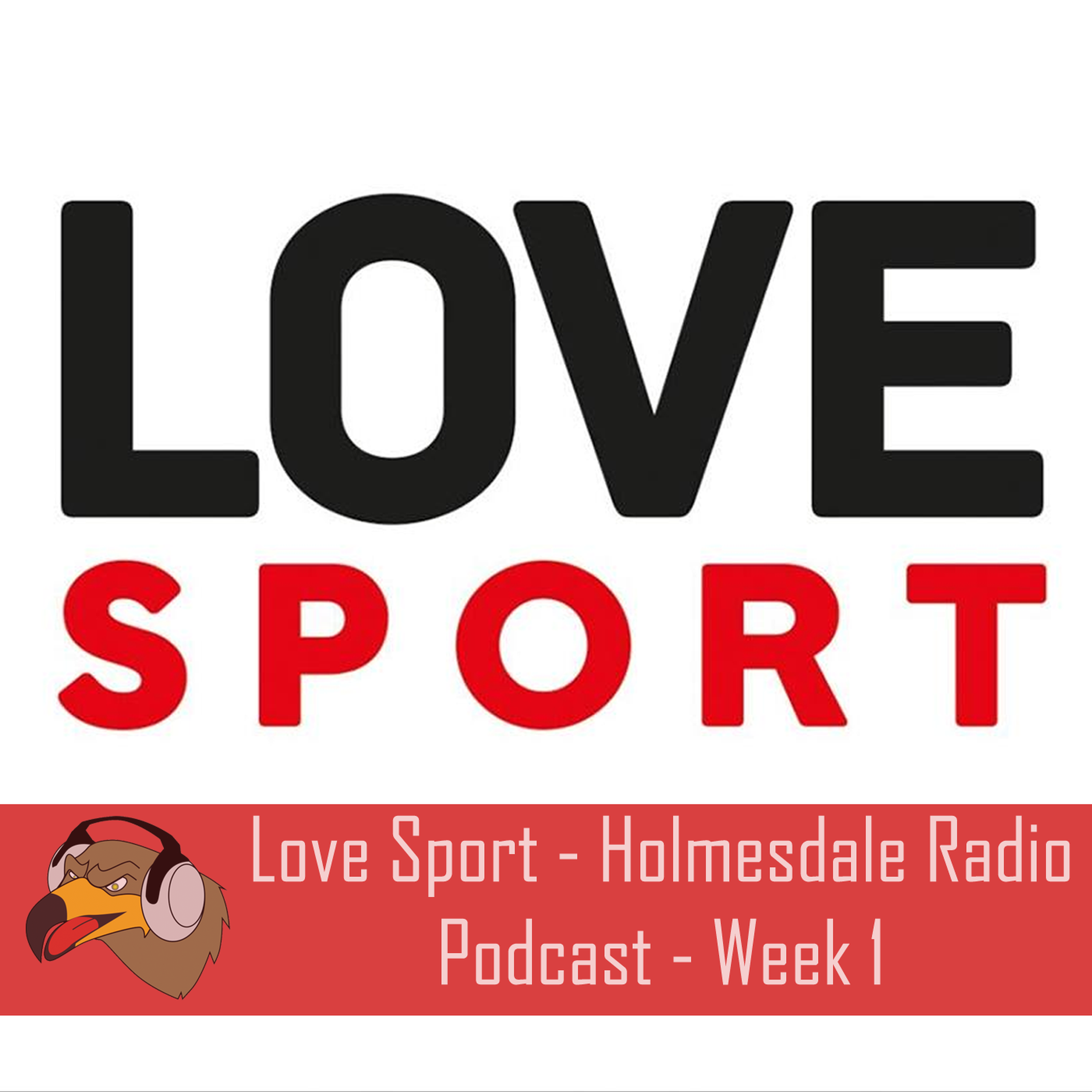 LOVESPORT - Holmesdale Radio Show (Week 1)