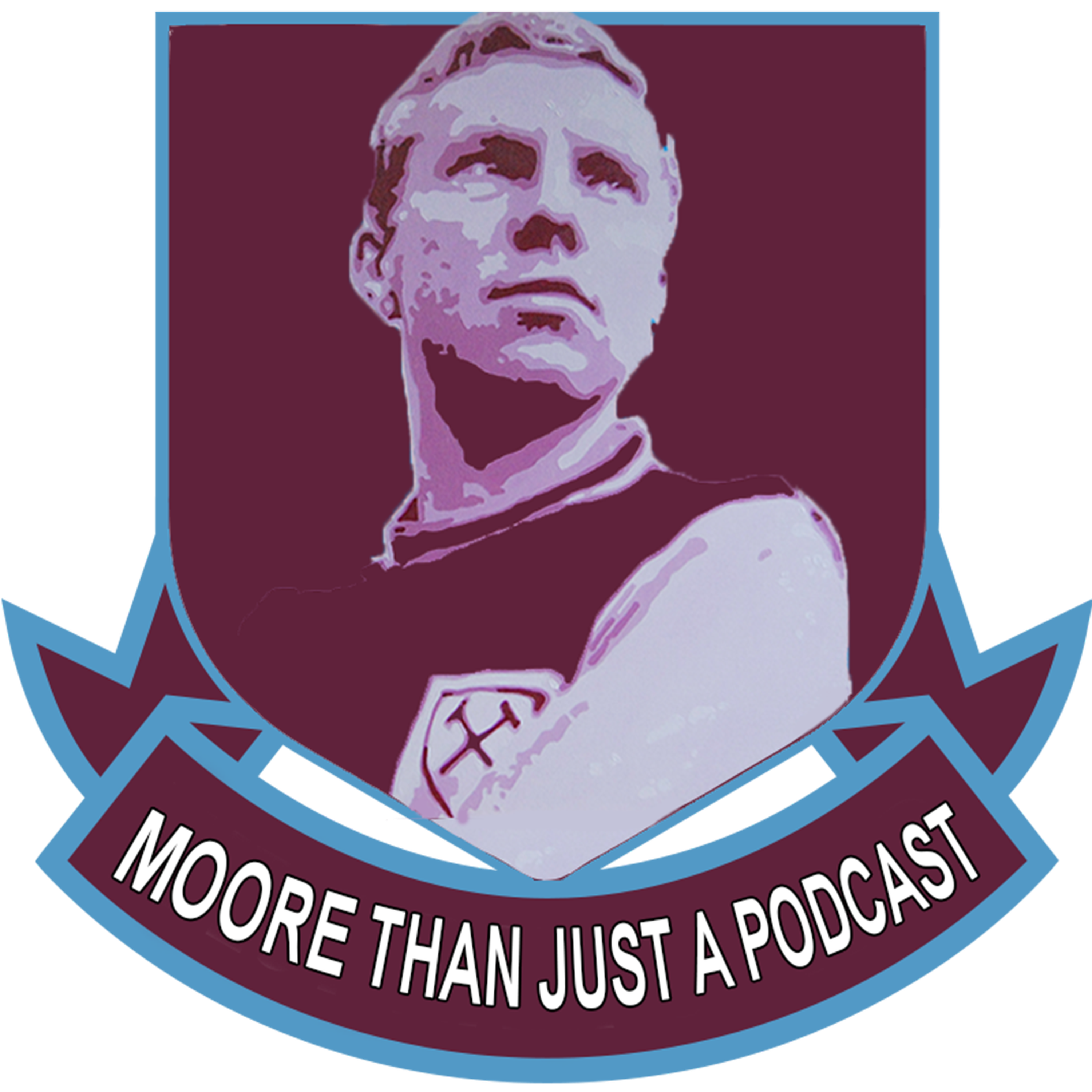 Moore Than Just A Podcast - West Ham Podcast