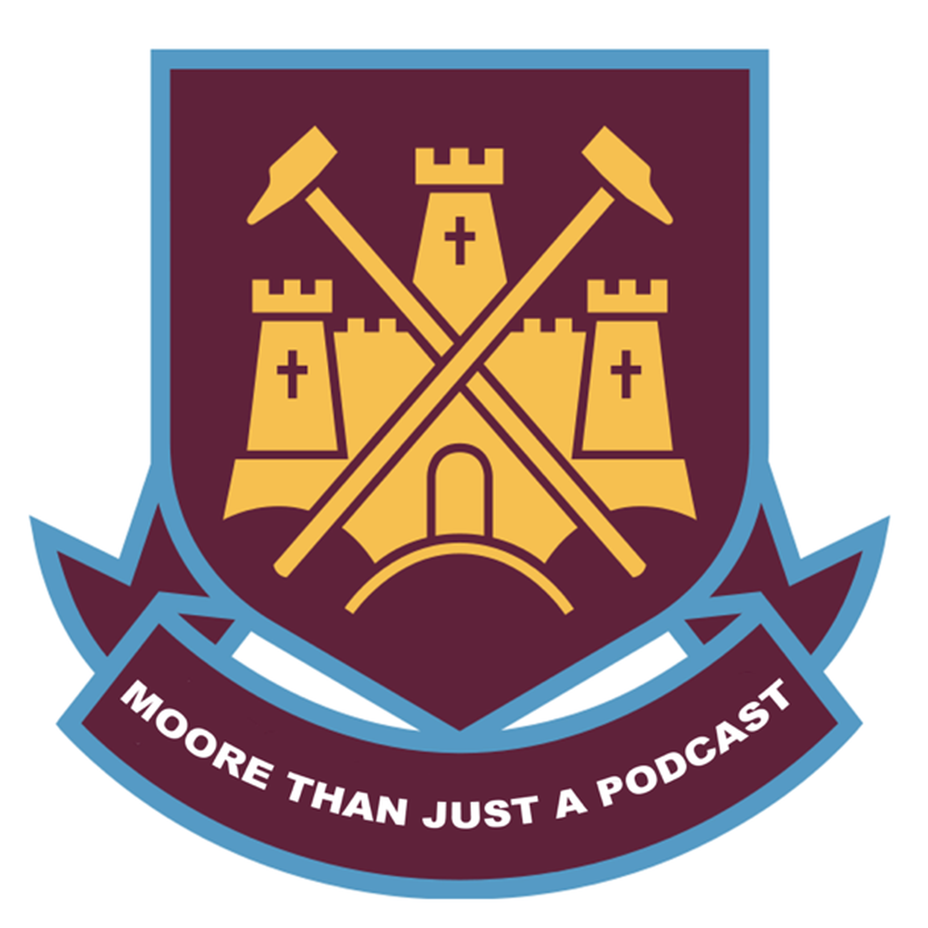 Moore Than Just A Podcast - West Ham Podcast