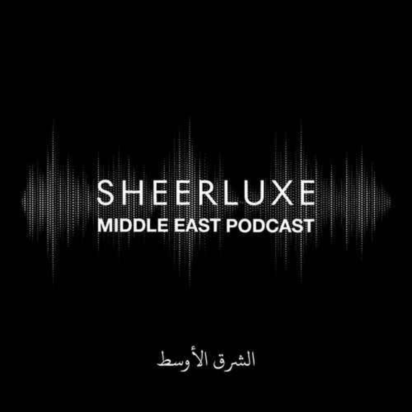 SheerLuxe Podcast