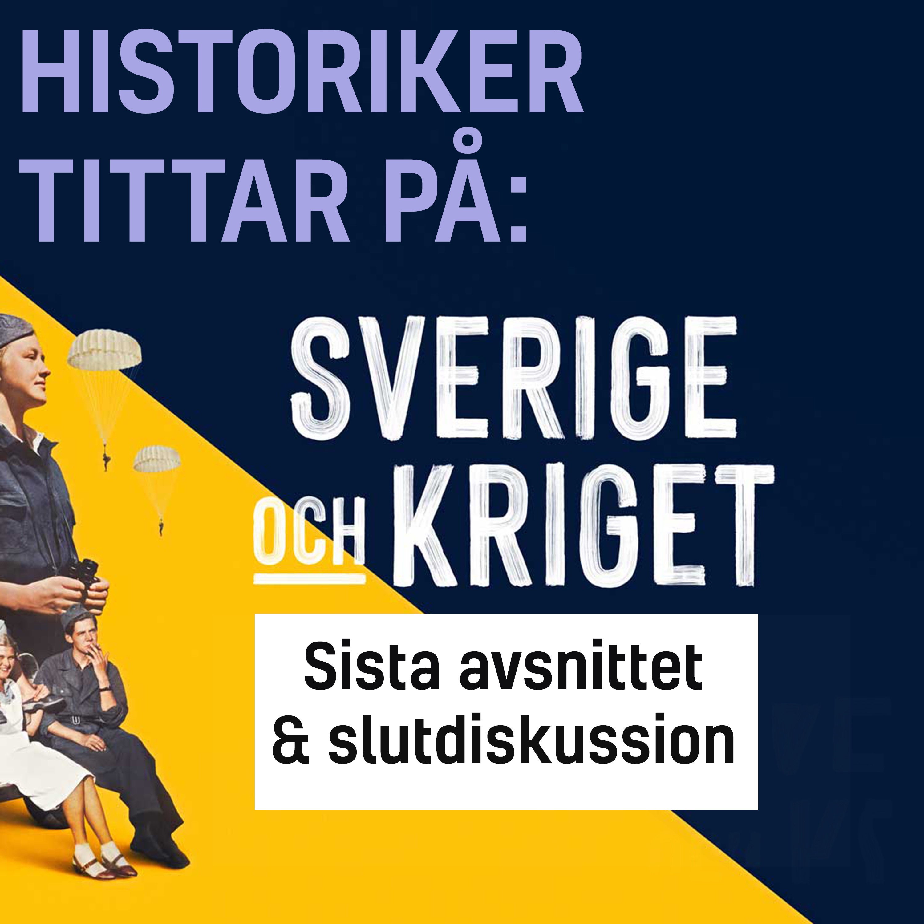 En Svensk Tiger: En podcast om modernhistoria.