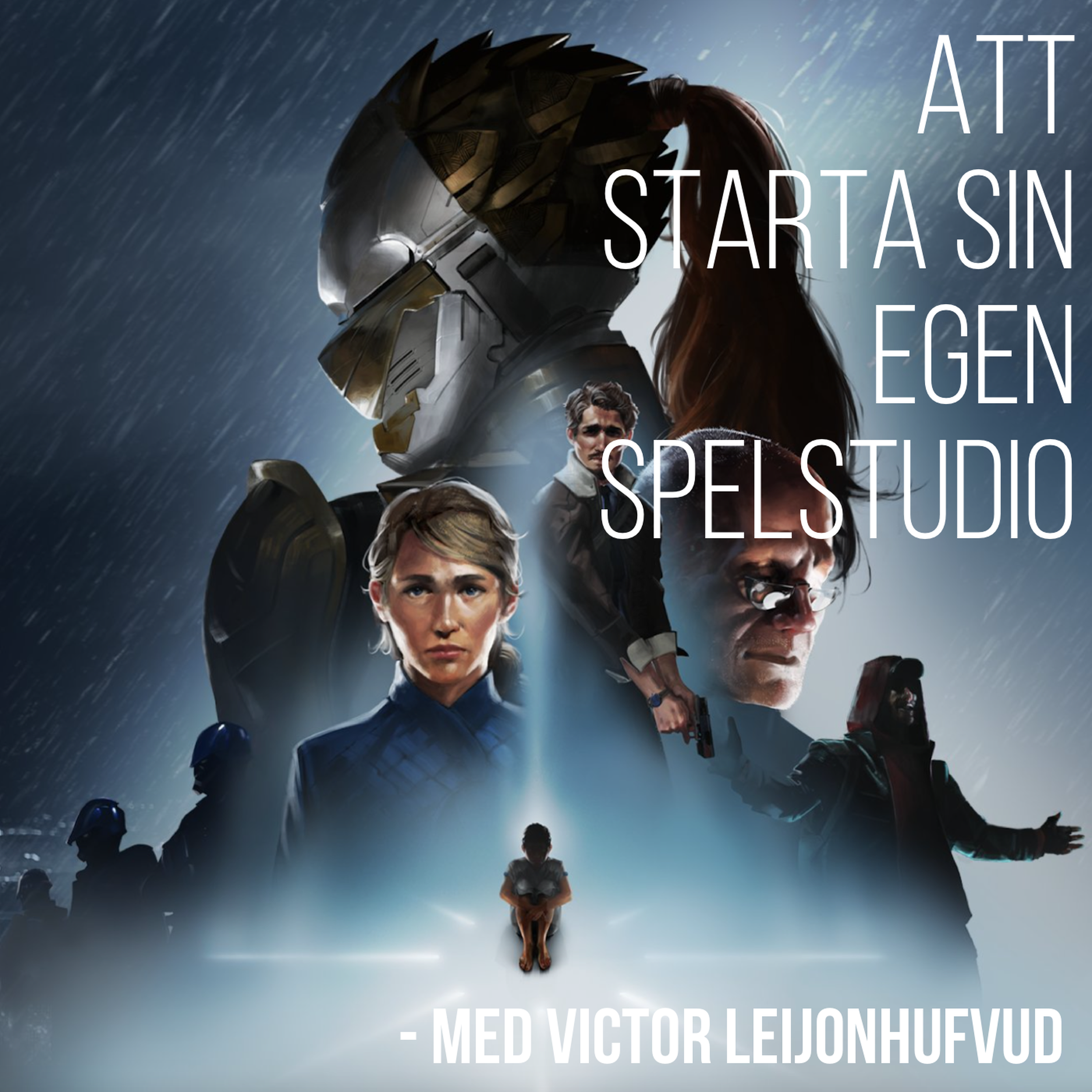 cover art for Att starta sin egen spelstudio - Med Victor Leijonhufvud