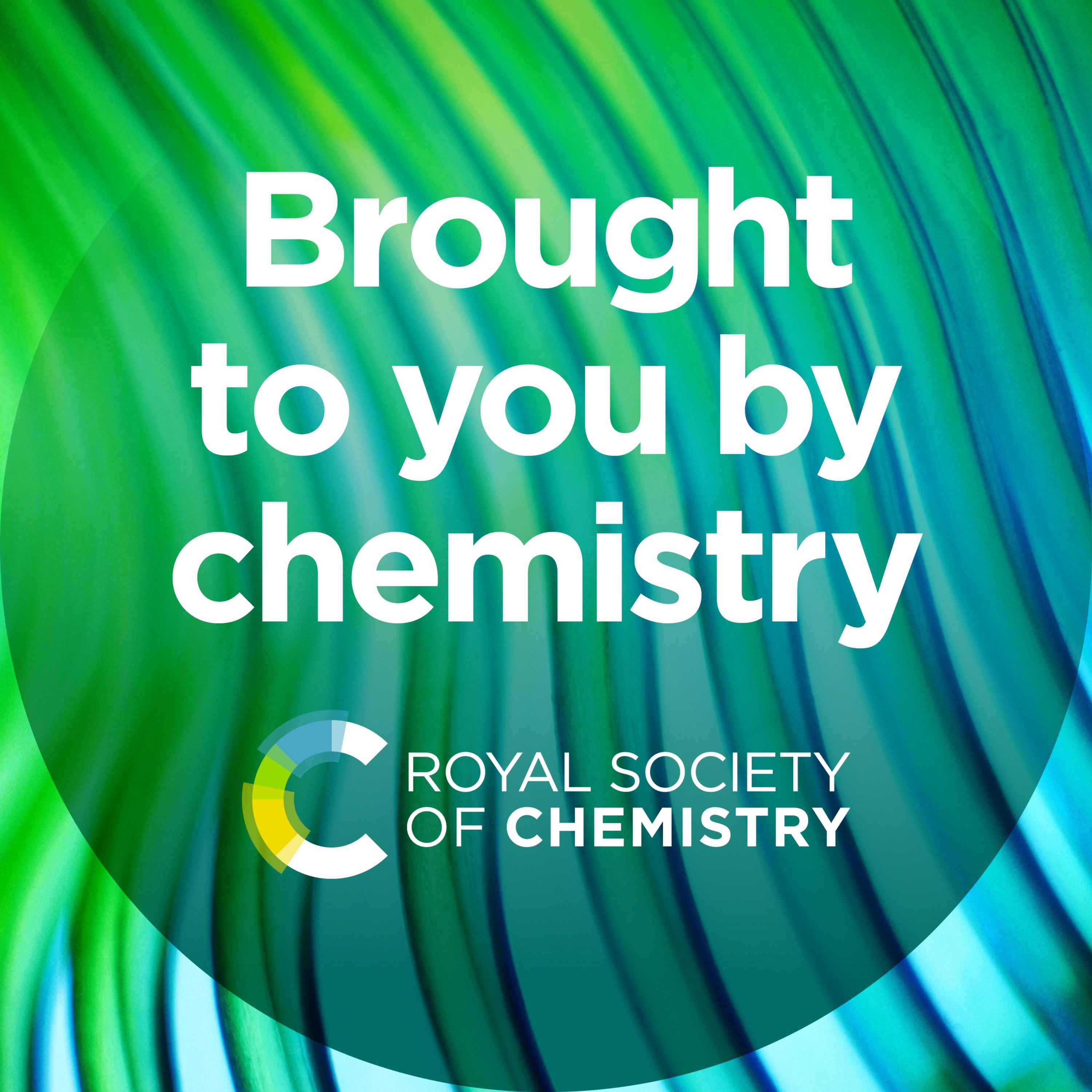 Brought to you by Chemistry