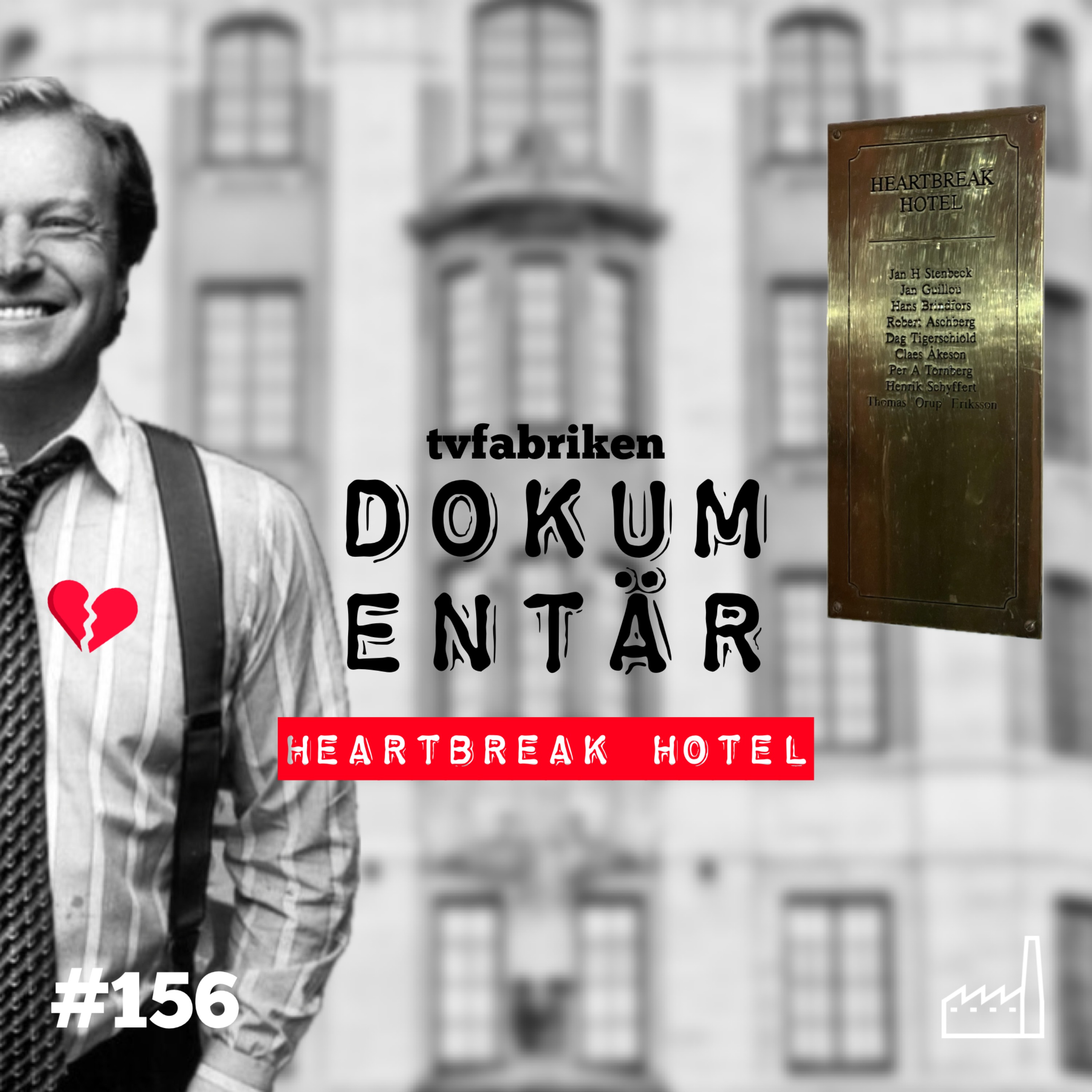 156. Dokumentär: Jan Stenbecks Heartbreak Hotel