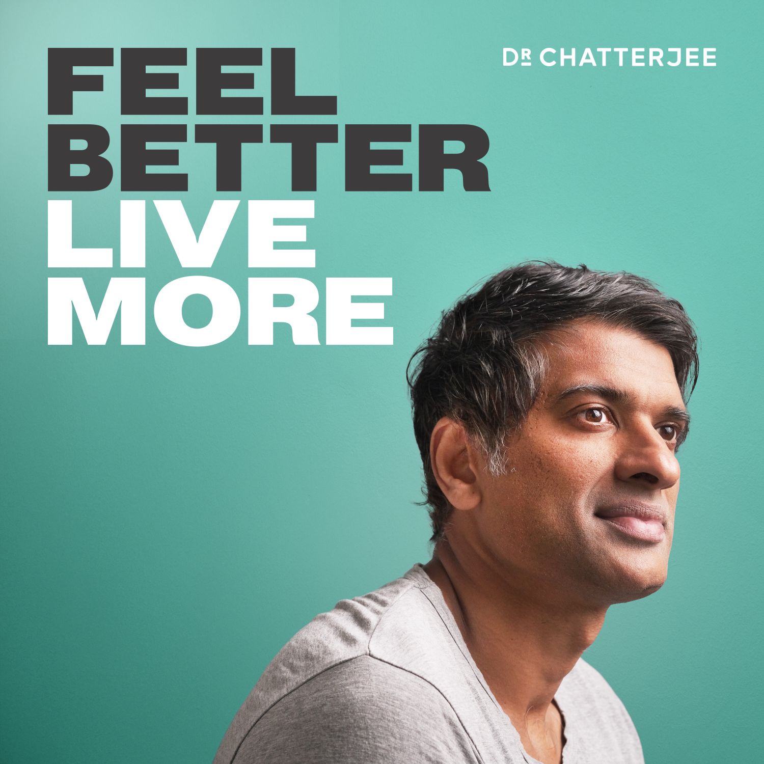 Feel Better, Live More with Dr Rangan Chatterjee podcast show image