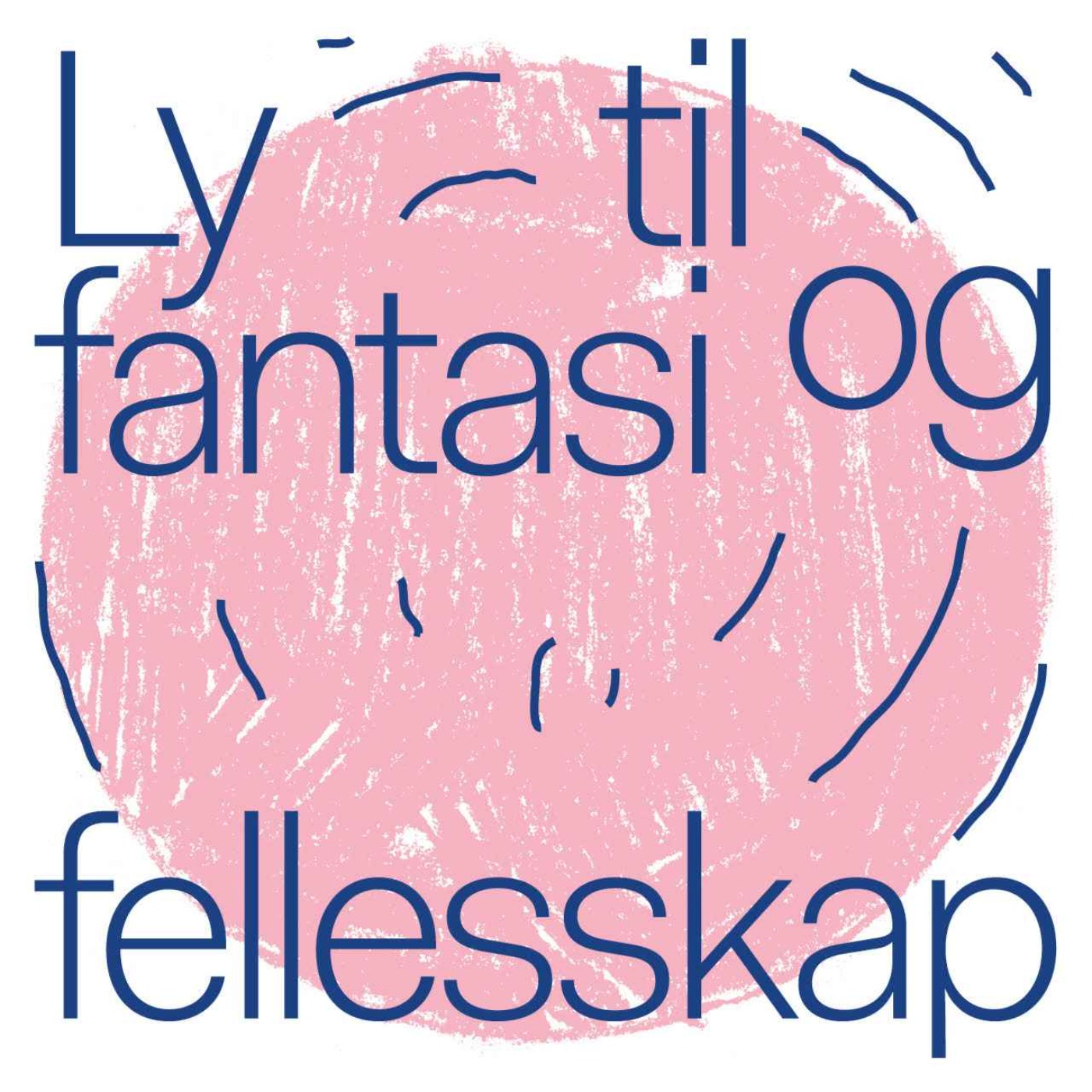 Ly til fantasi og fellesskap - en podcast av Tromsø Kunstforening