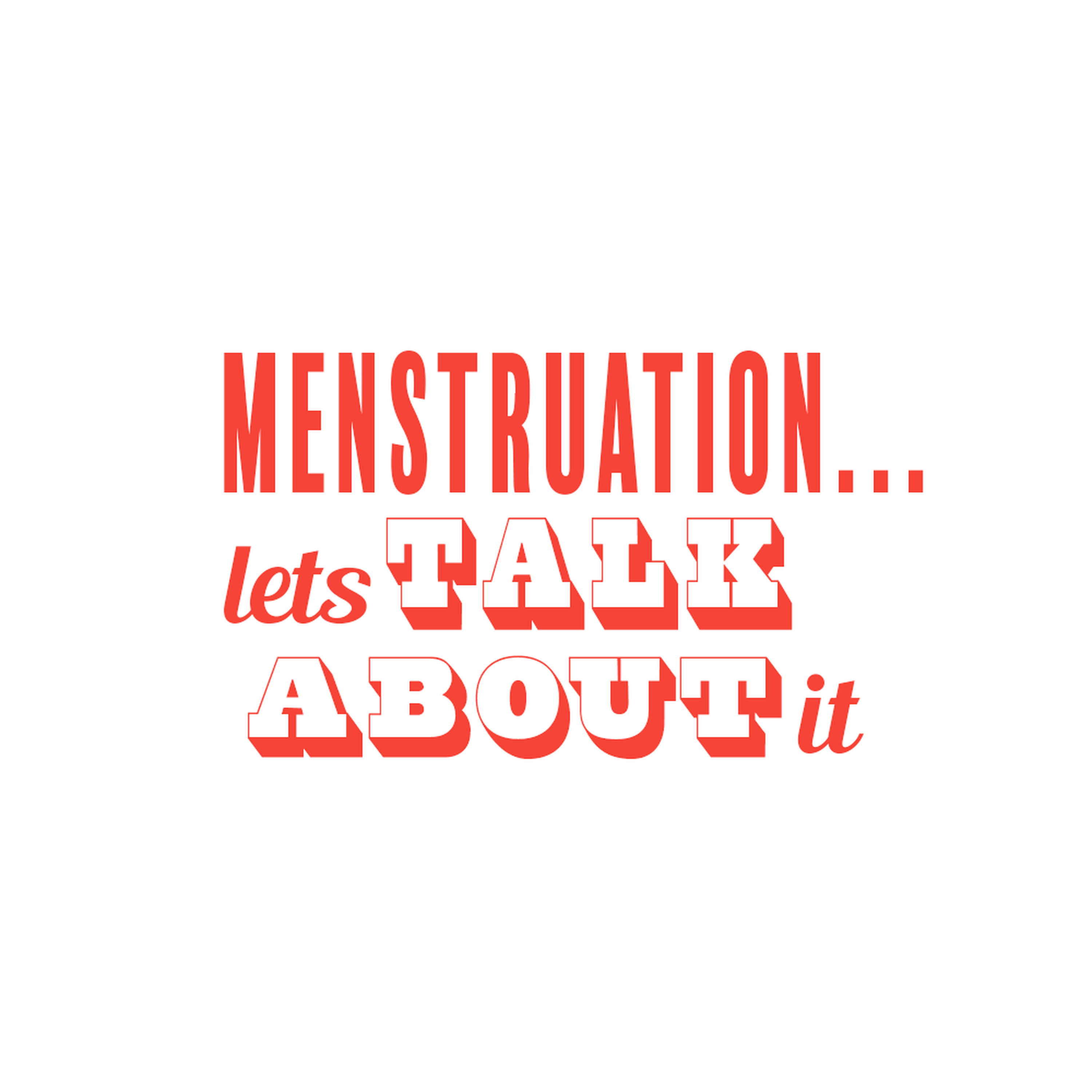 Episode 39: Menstruation...Let's Talk About It