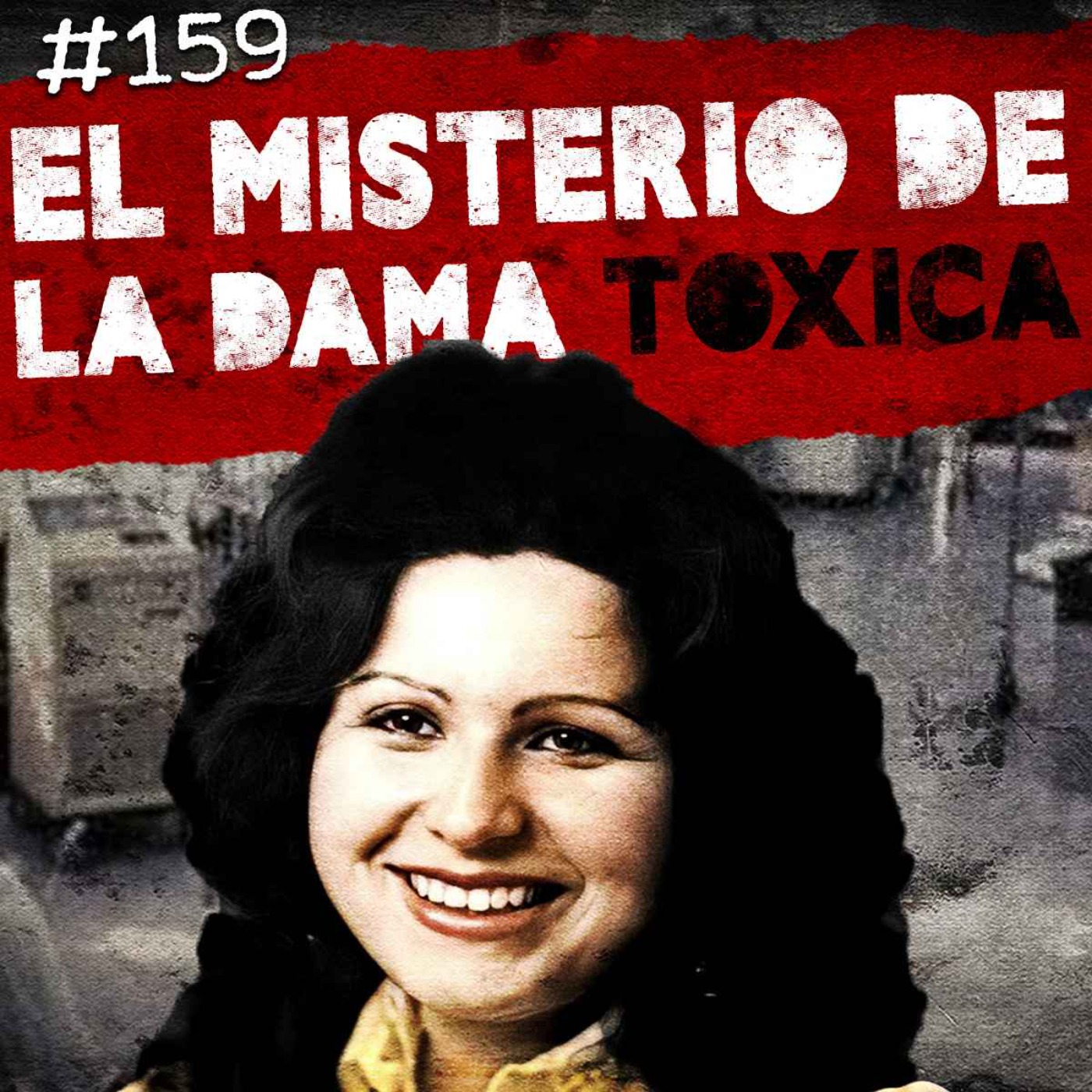 Ep. 159: El caso de la Dama Tóxica, El misterio de Pedro de Toledo ...