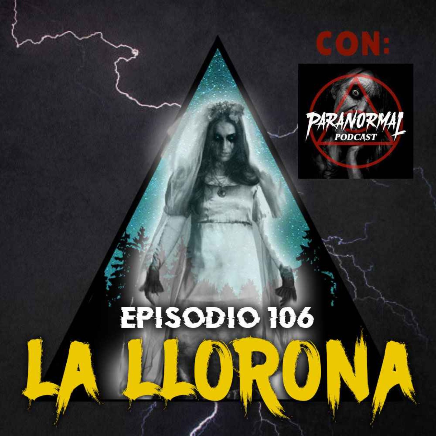 106 Encuentros Aterradores Con La Llorona Parte 2 Ft Fepo De Podcast Paranormal Historias