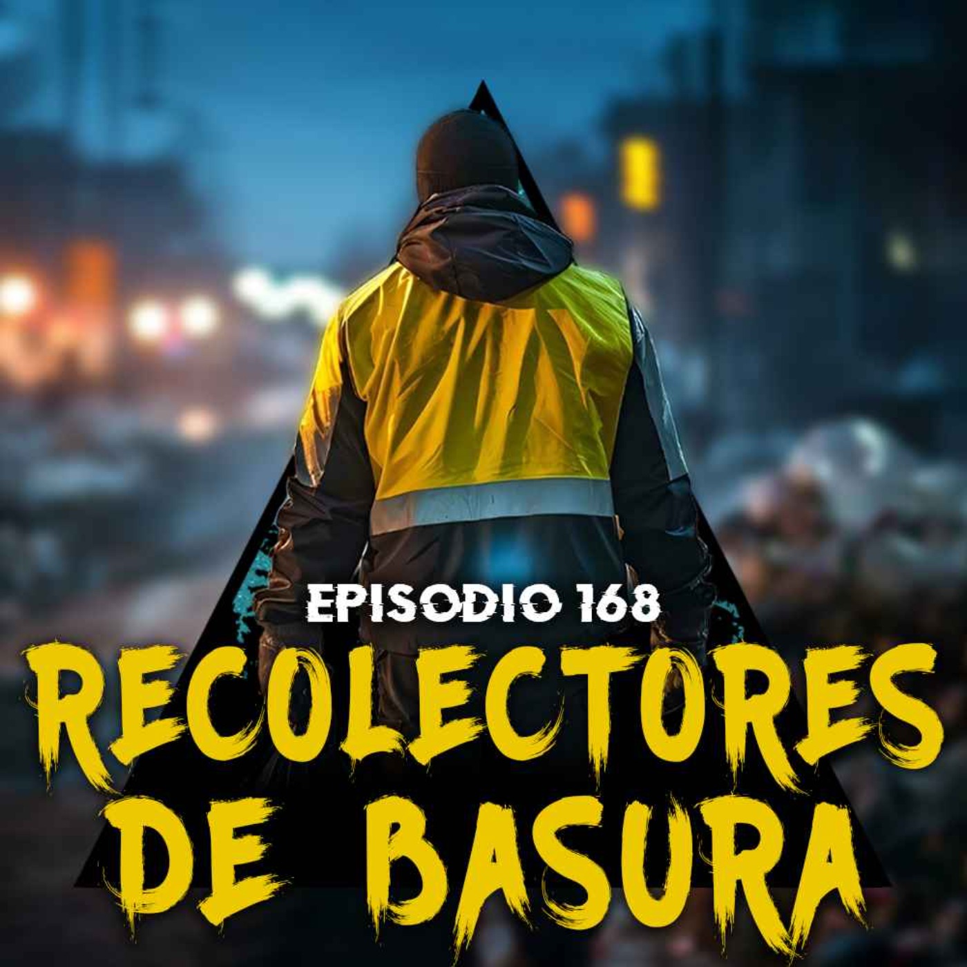 cover art for #168: Historias Paranormales de Recolectores de Basura