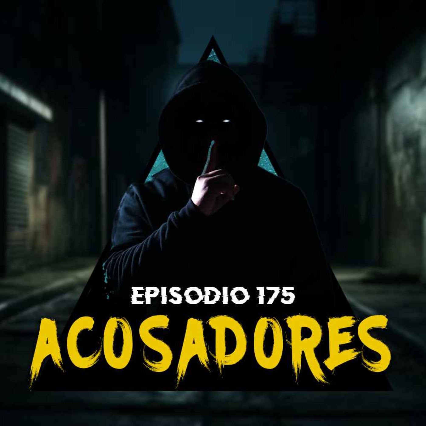 cover art for #175: Historias Aterradoras Sobre ACOSADORES - Parte 3