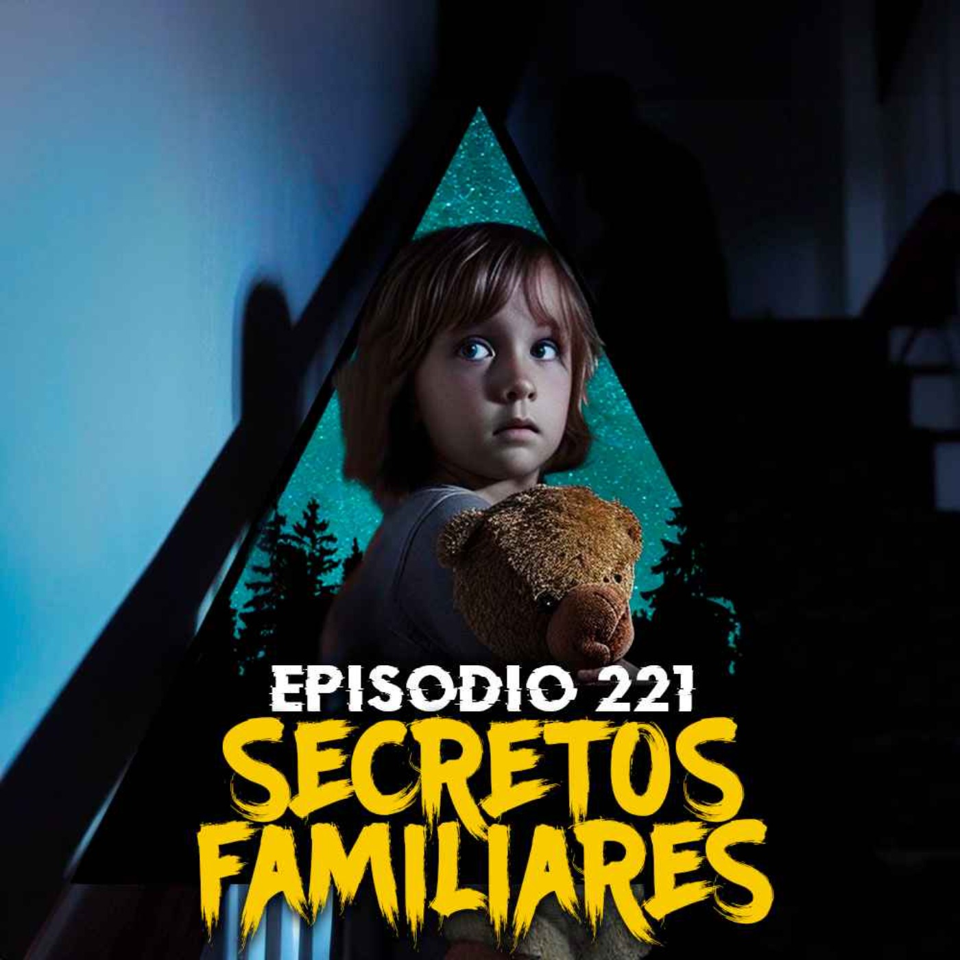 #221: Historias de Secretos Familiares Perturbadores - Parte 2