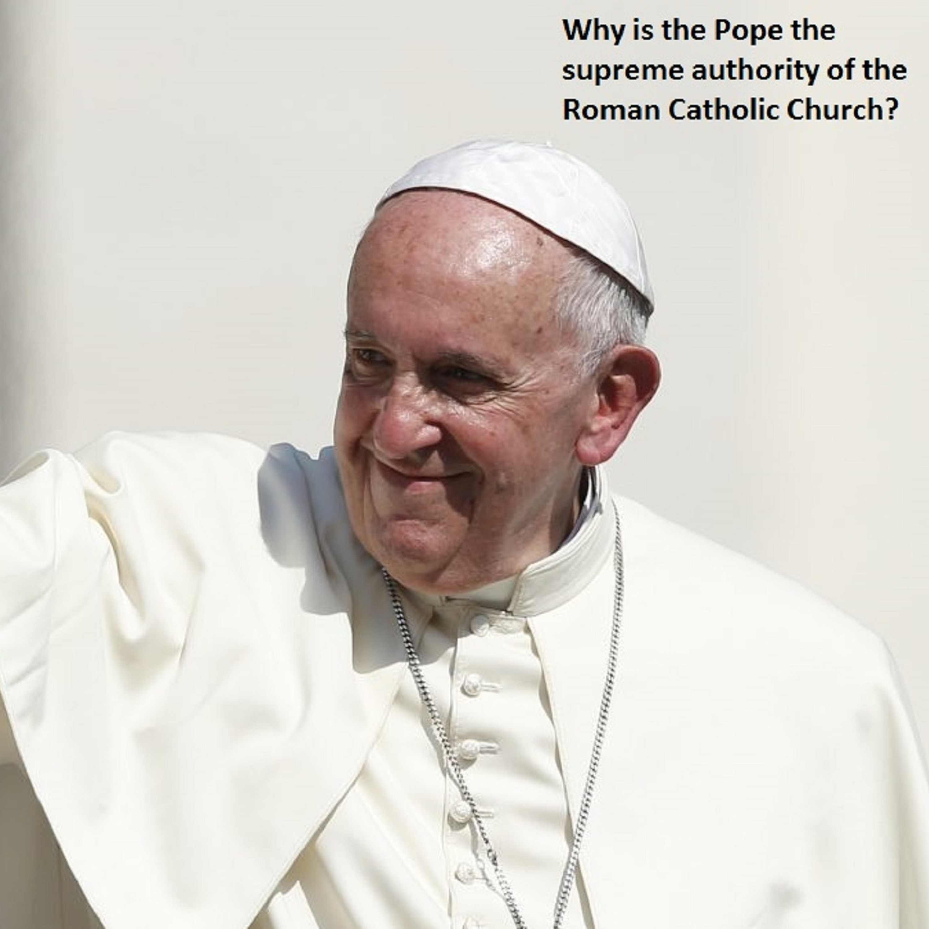 The Pope, the Supreme Pontiff - Why Is That Podcast