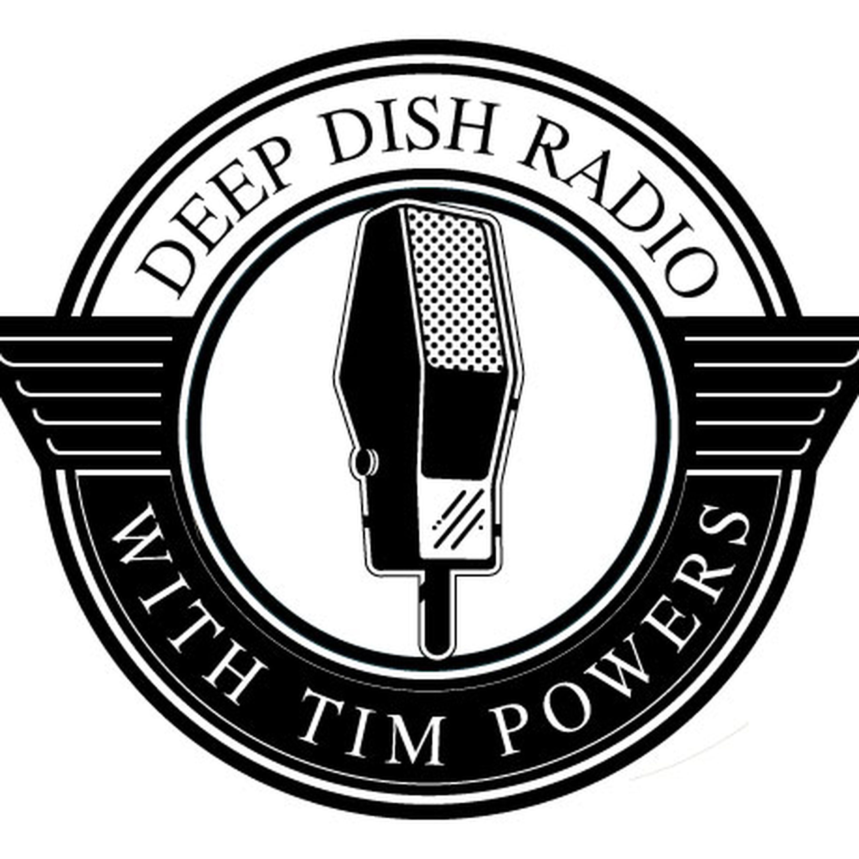 Deep Dish Radio with Tim Powers