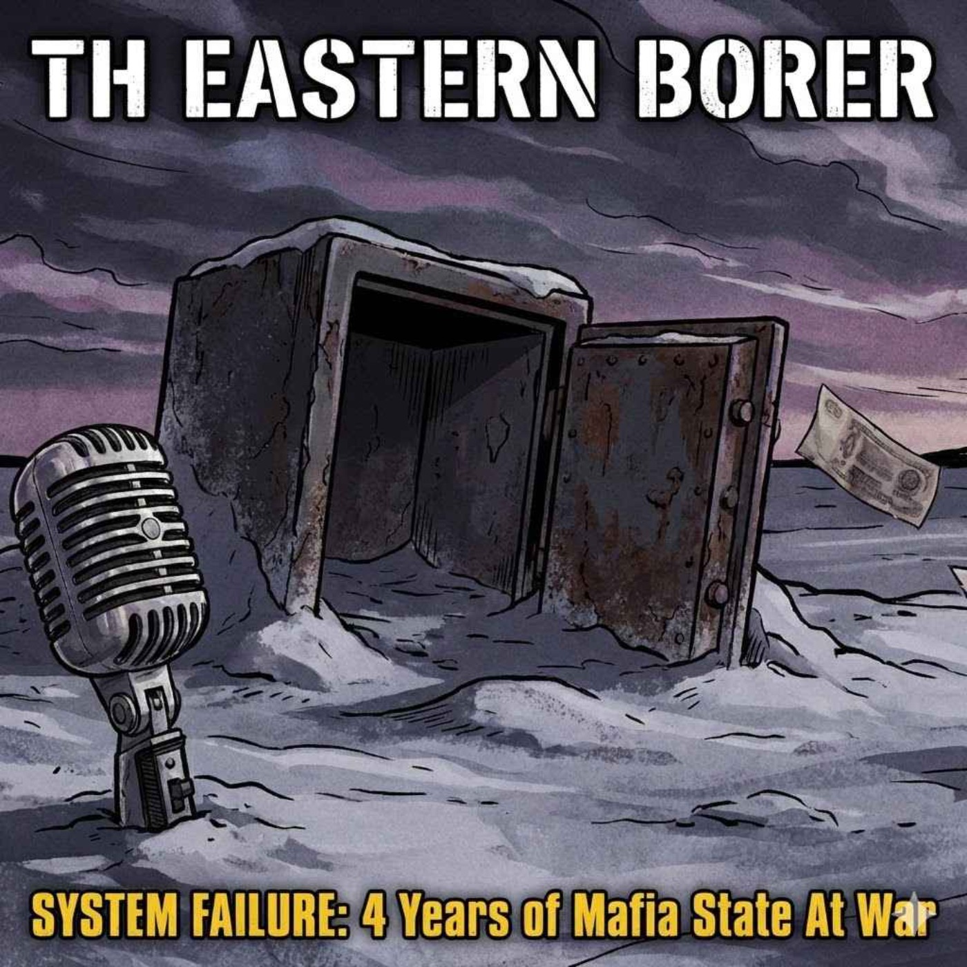 2.11 System Failure: 4 years of Mafia State At War