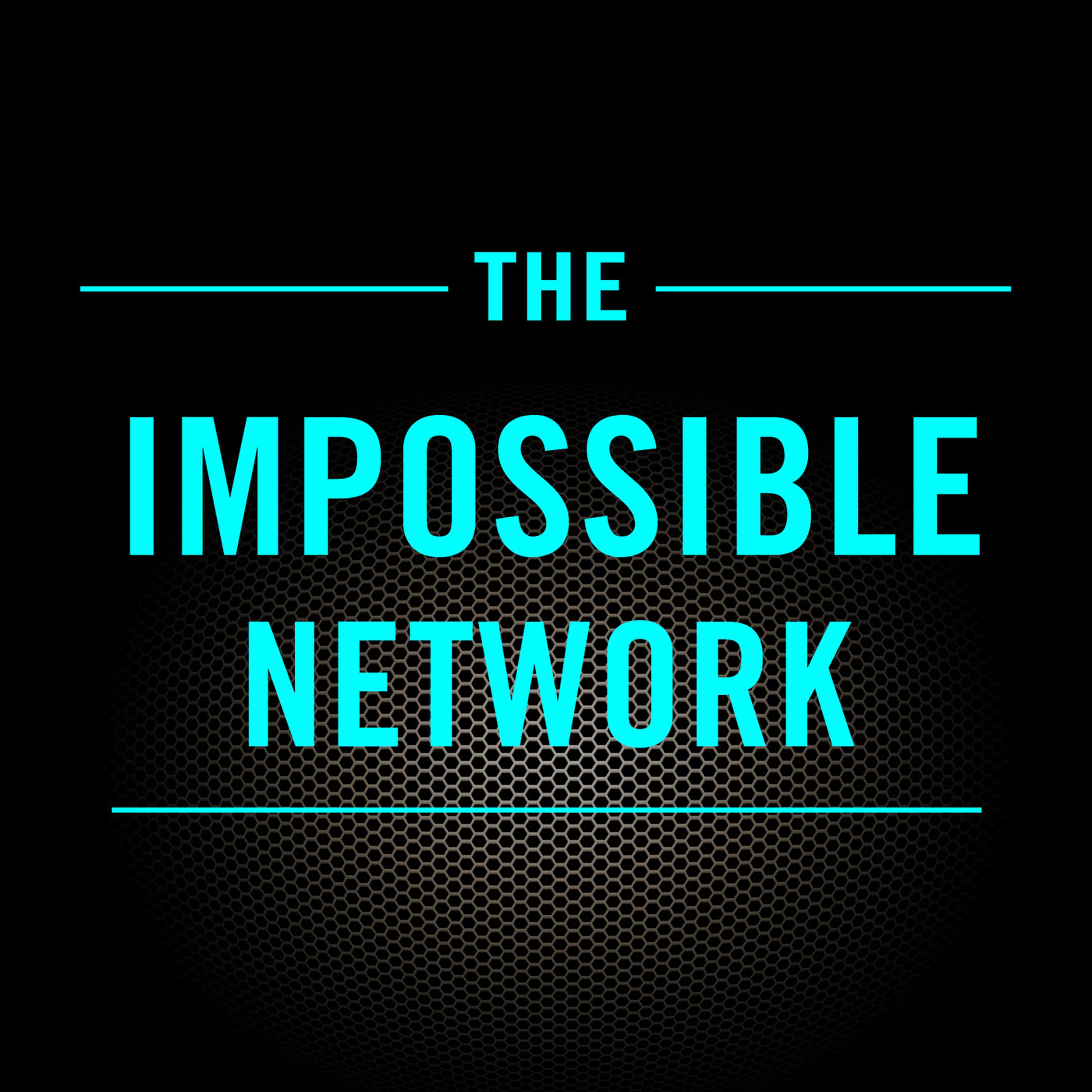 The Impossible Network