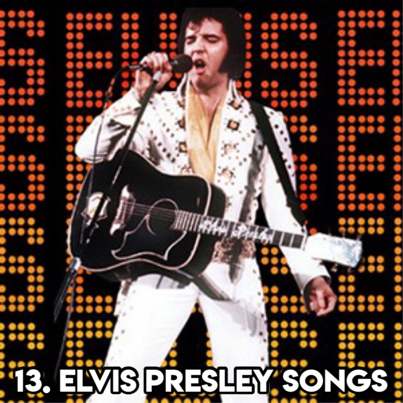 13. ELVIS PRESLEY SONGS (with Aren E Elvis Tribute Artist)